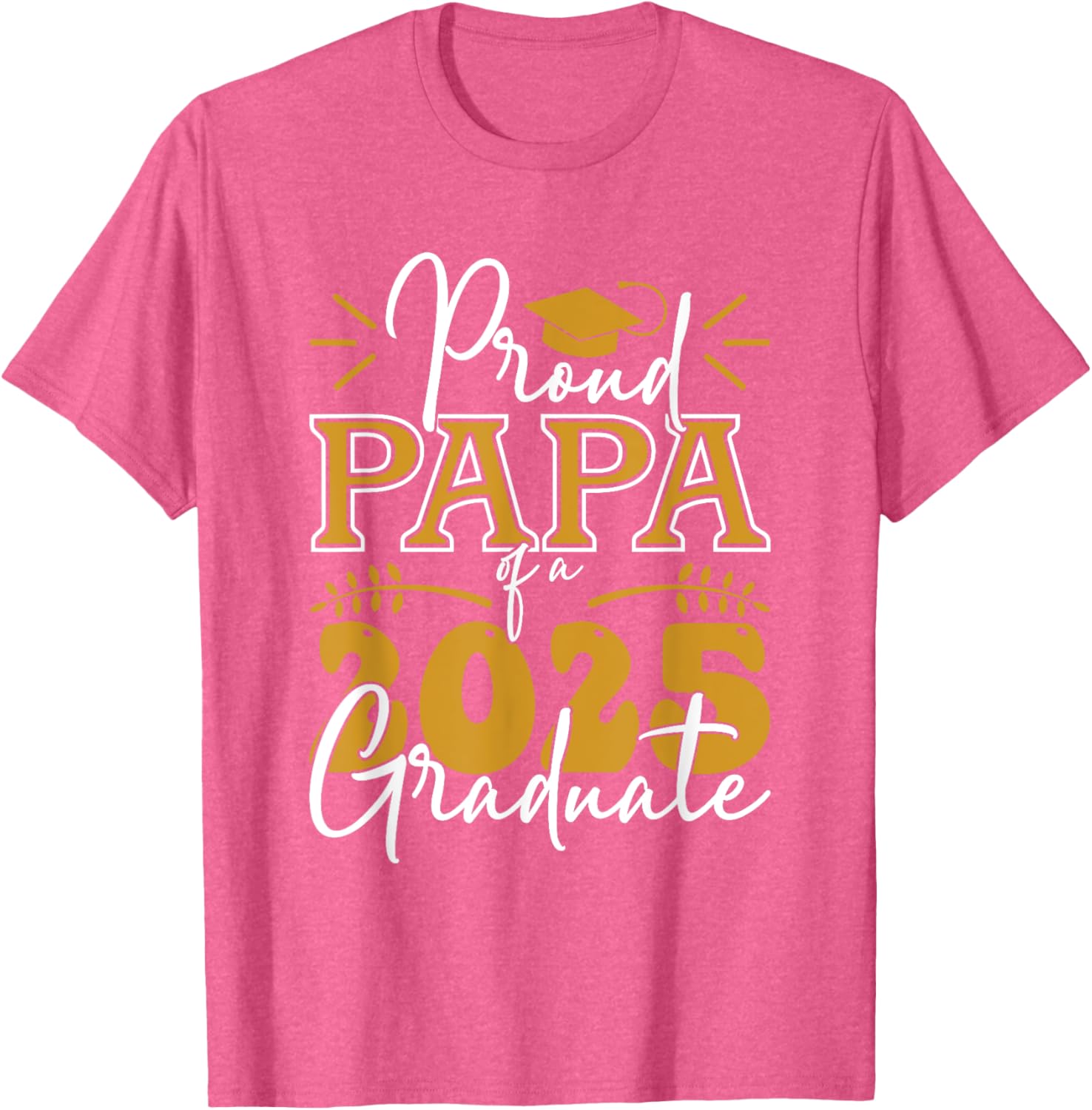 Proud Papa of a 2025 Graduate T-Shirt for Celebrating Achievements - 21