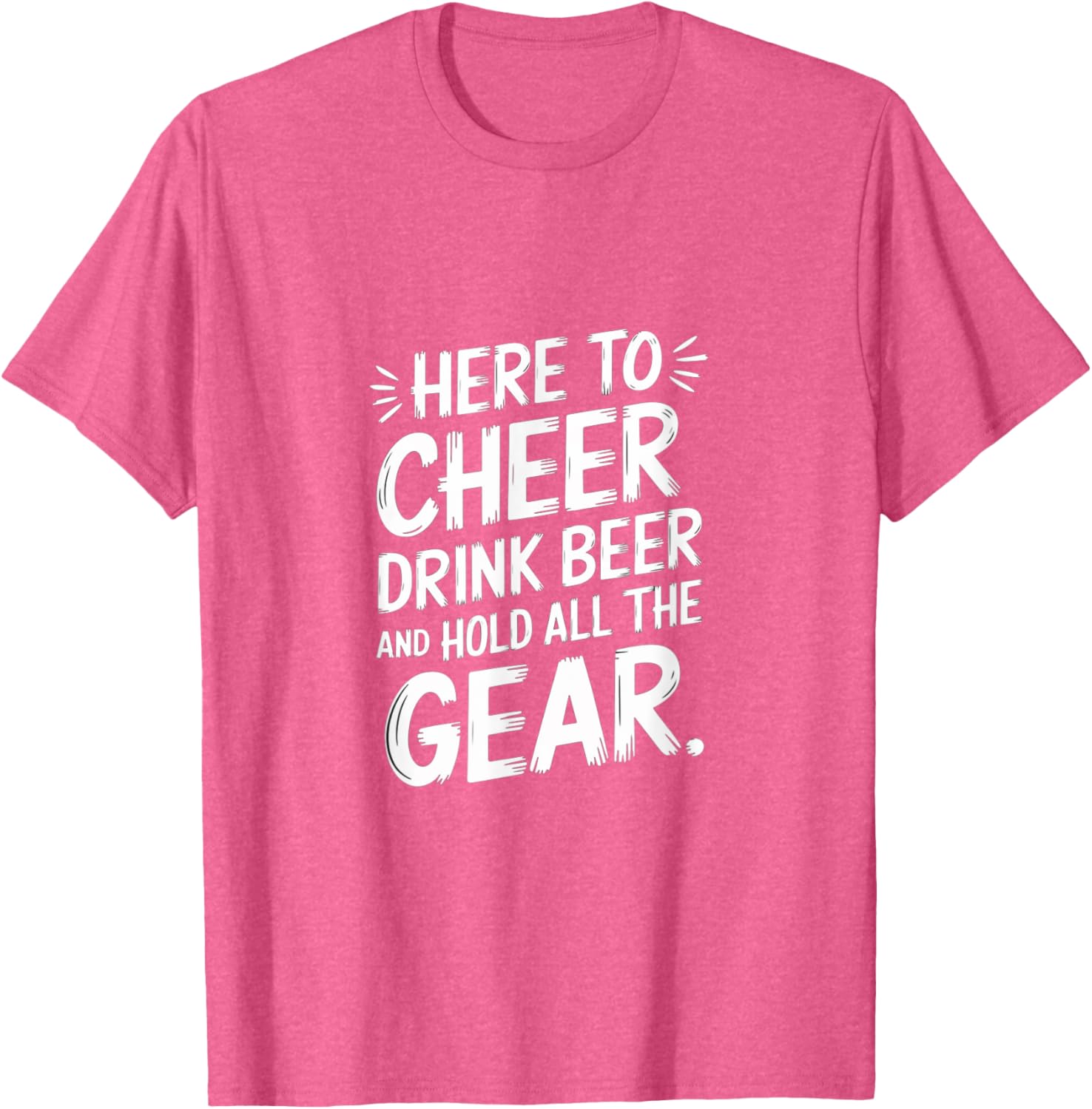 Here to Cheer Drink Beer and Hold Gear Fun T-Shirt for Party Lovers - 23