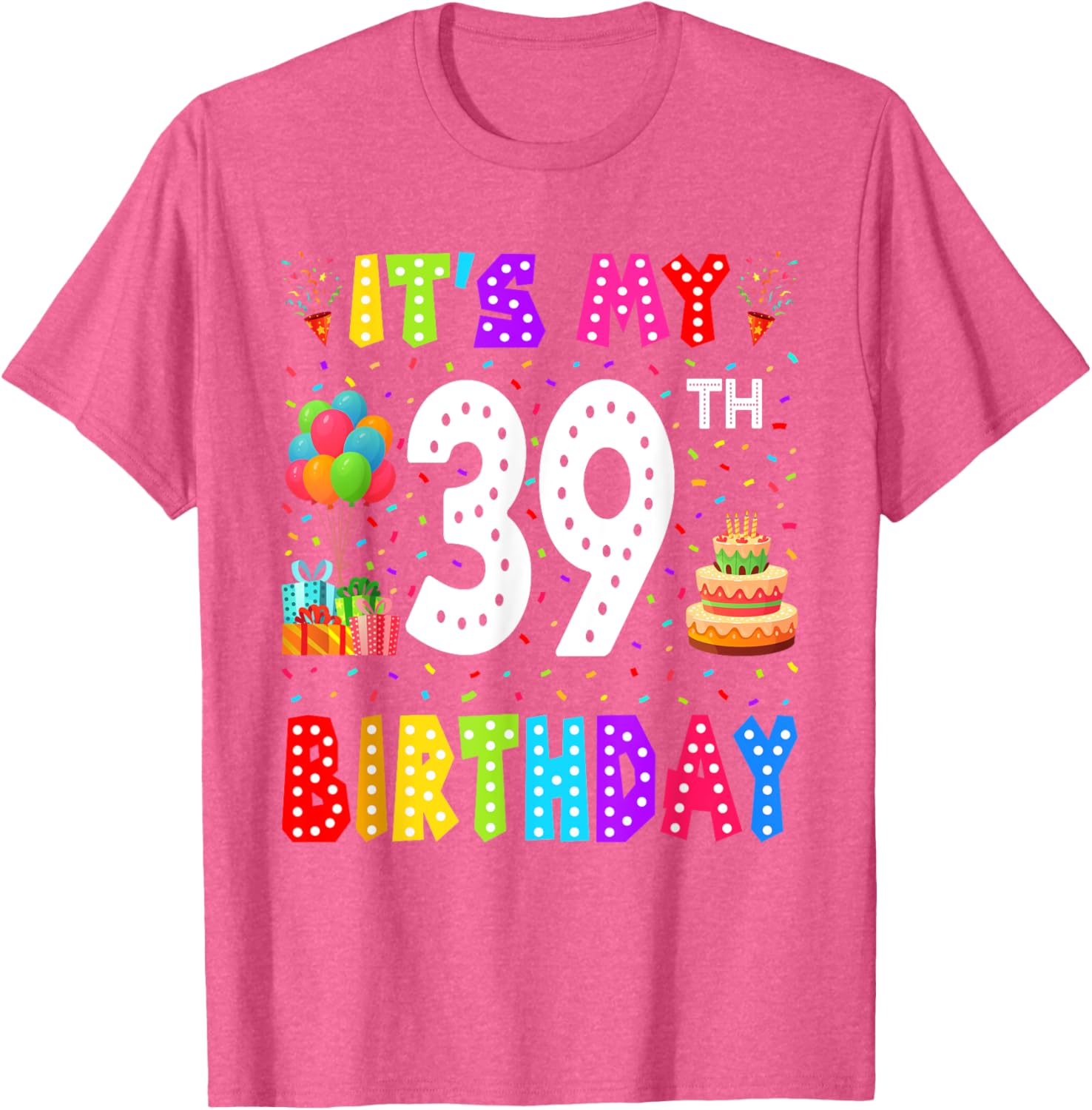Funny 39th Birthday T-Shirt for Men and Women - Perfect Gift Idea - 12