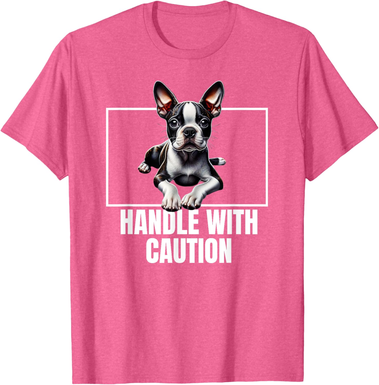 Boston Terrier Handle With Care T-Shirt for Dog Lovers and Owners - 8