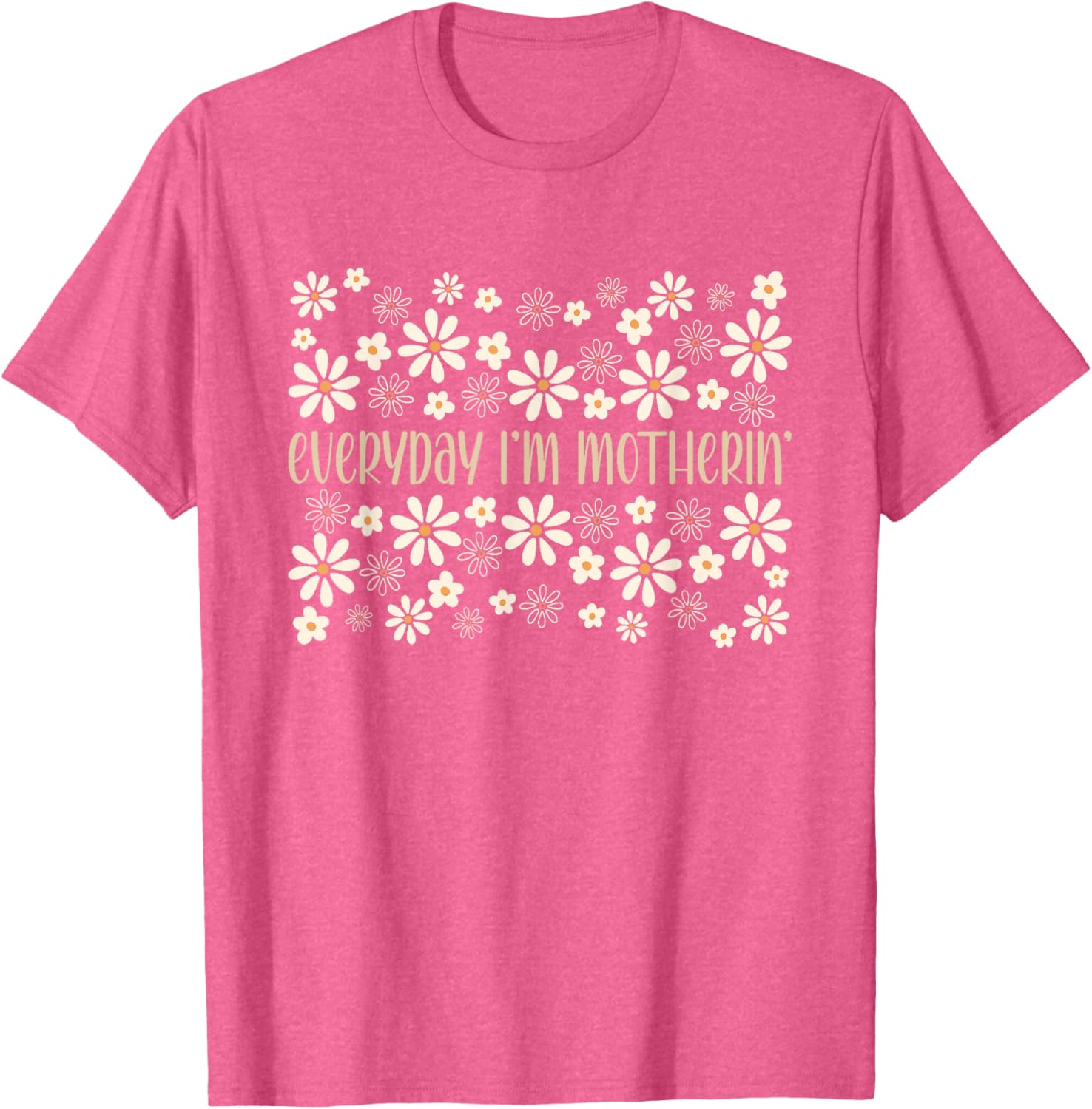 Funny Mom Life T-Shirt for Mother's Day - Everyday I'm Motherin Humor - 6