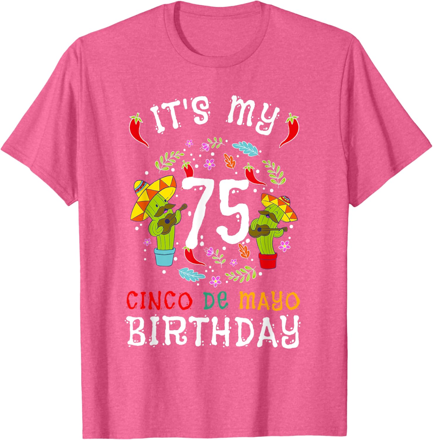 Celebrate 75th Birthday with Cinco De Mayo Mustache Men T-Shirt - 7