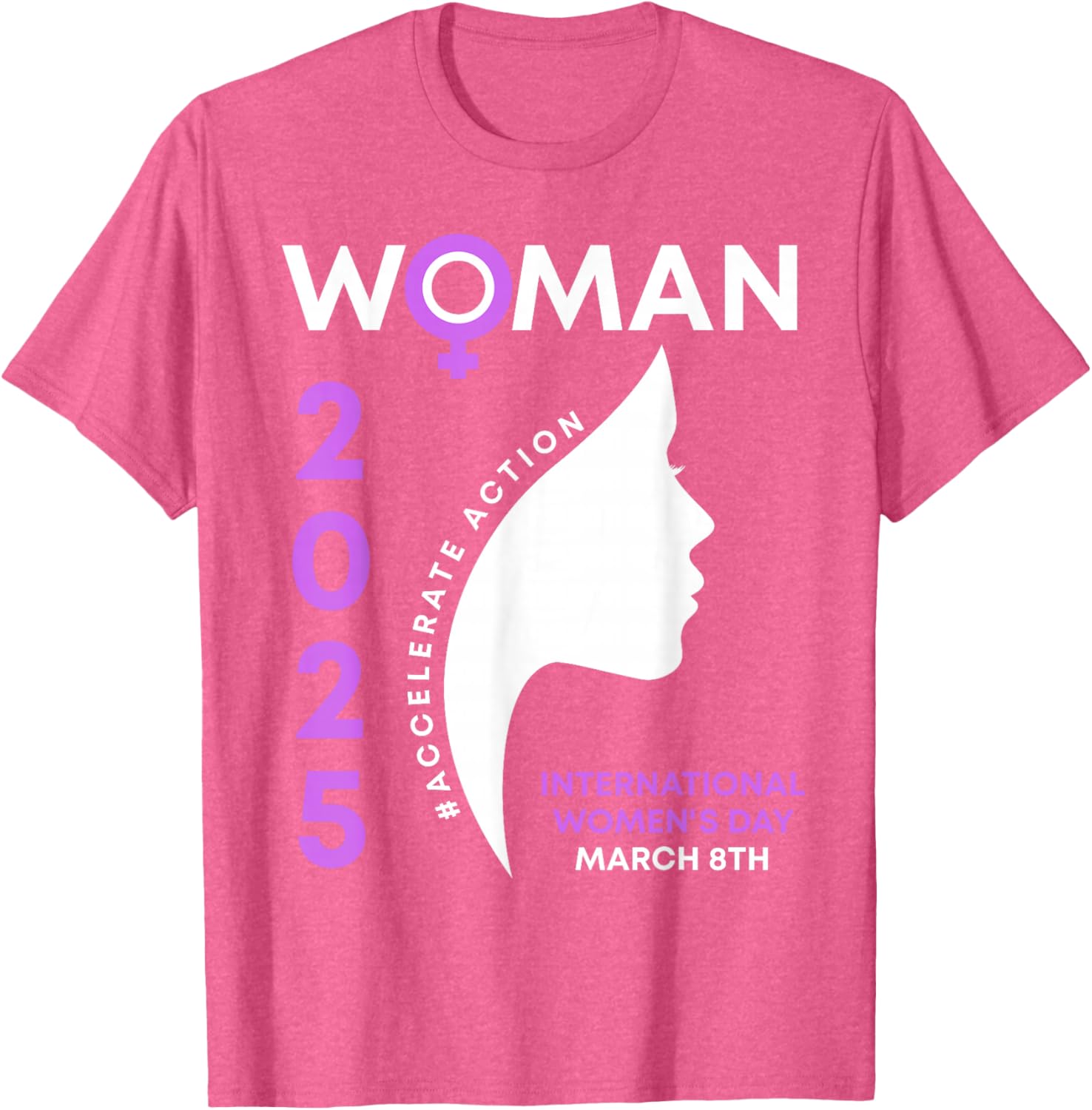 International Women's Day 2025 Action T-Shirt for Empowering Women - 25