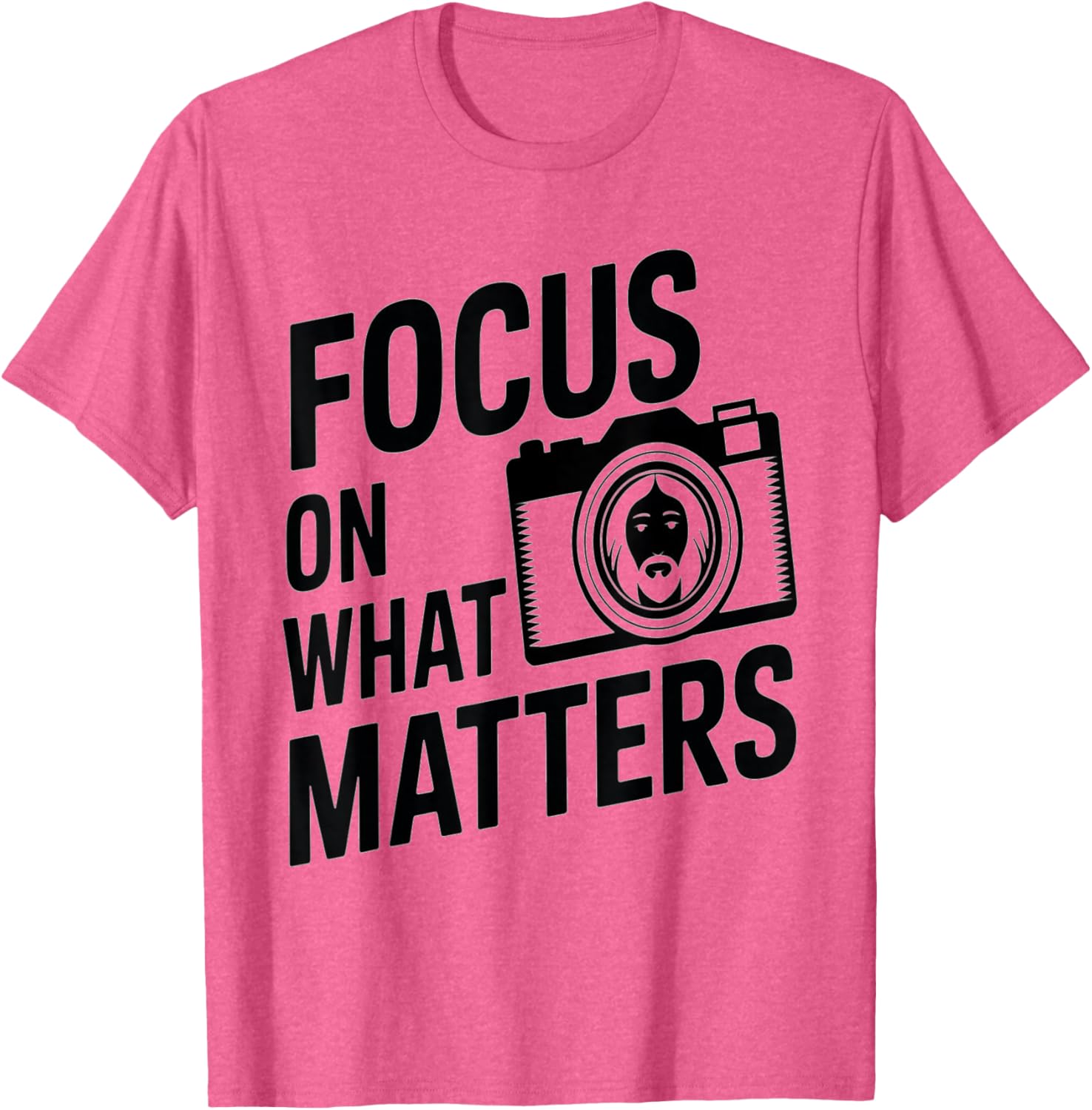 Focus on What Matters Faith Design T-Shirt for Christian Photography Lovers - 9