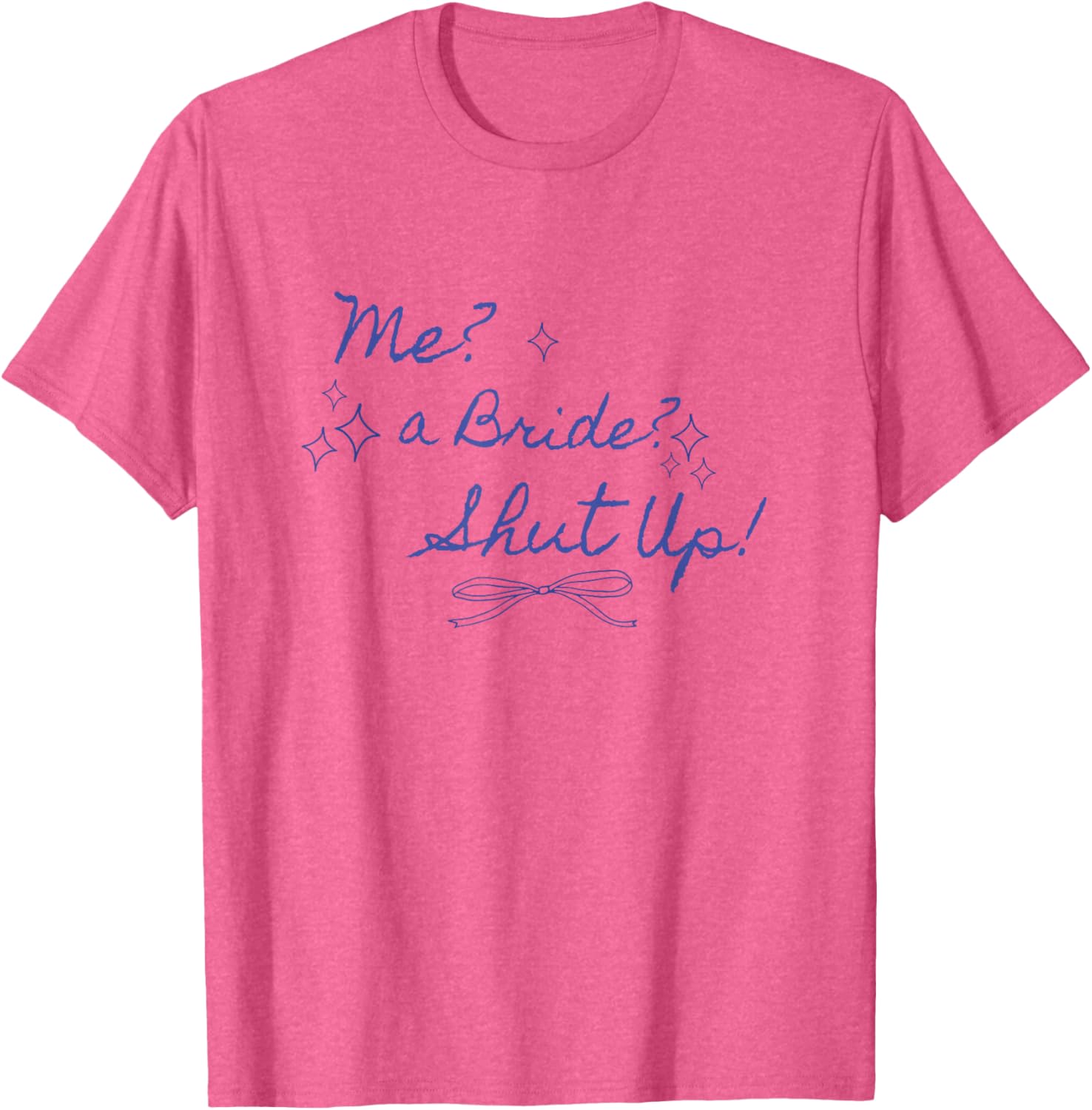 Me a Bride Shut Up Bachelorette Party Bridal Shower T-Shirt Design - 6
