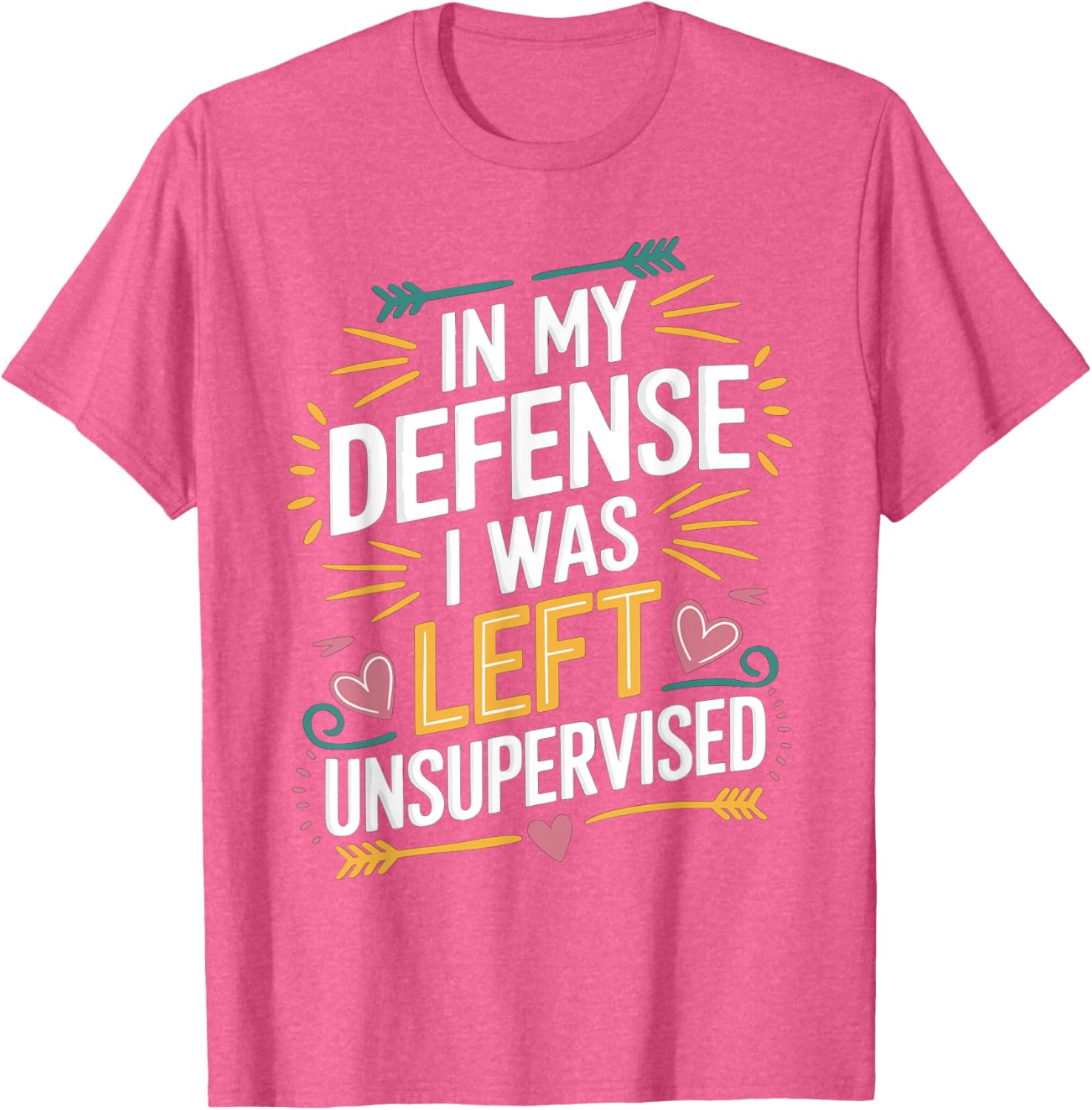 Funny In My Defense I Was Left Unsupervised Vintage Jokes T-Shirt - 25