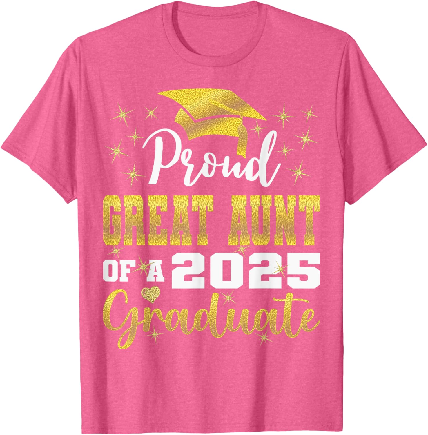 Super Proud Great Aunt 2025 Graduate Family T-Shirt for Celebrations - 20