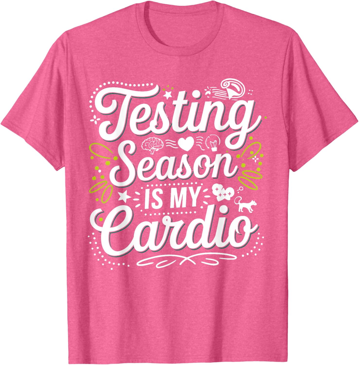 Groovy Testing Season Is My Cardio Teacher T-Shirt for Educators - 14