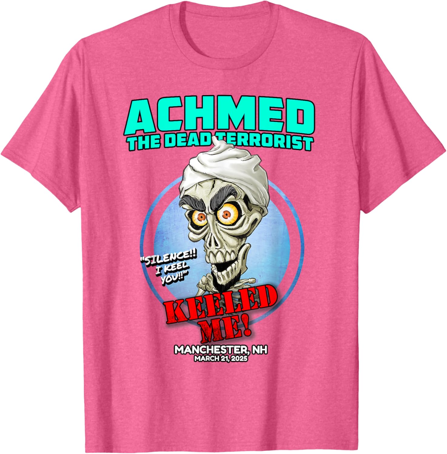 Achmed The Dead Terrorist T-Shirt for Fans in Manchester NH 2025 - 4
