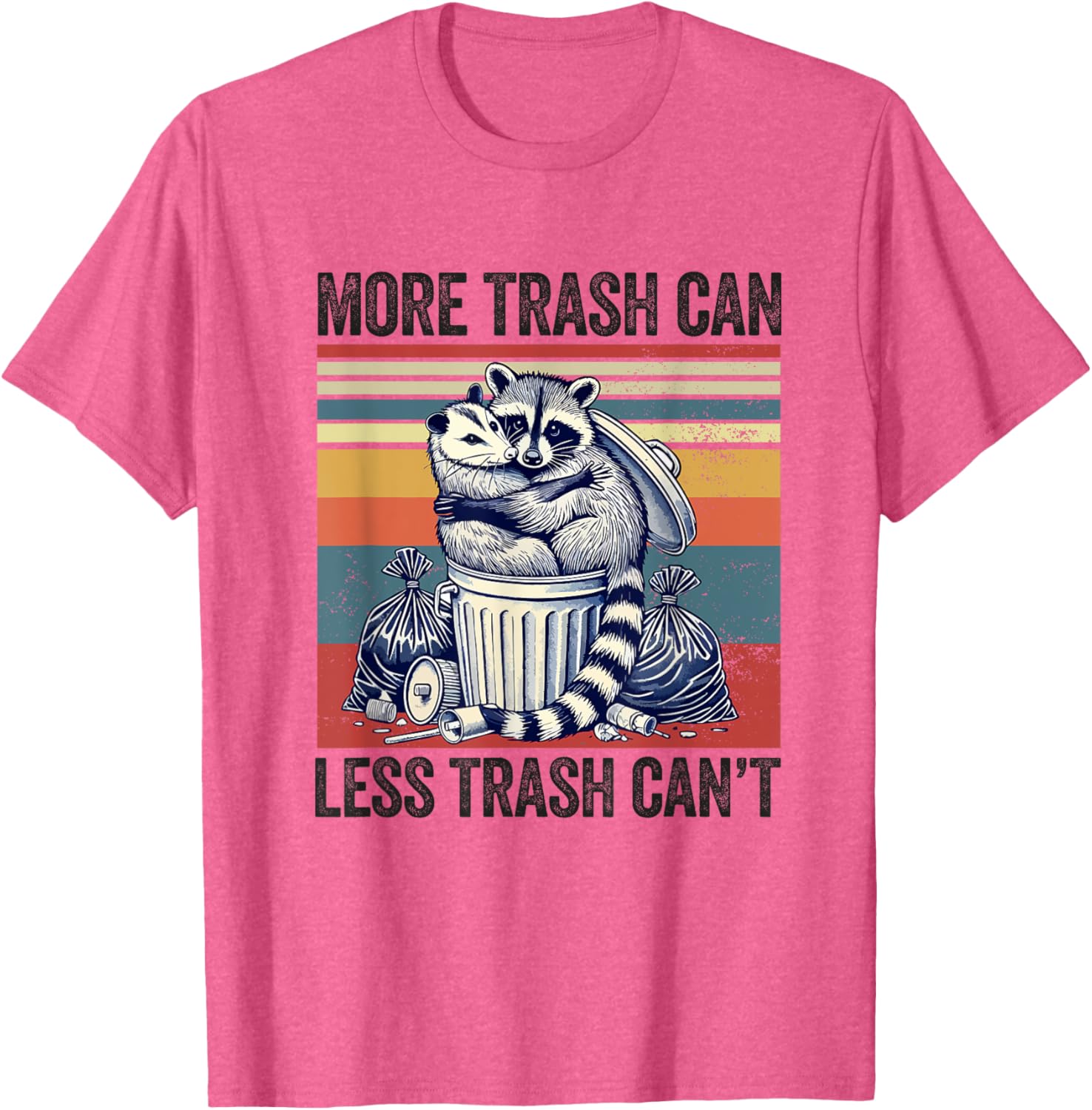 Funny Raccoon Possum T-Shirt More Trash Can Less Trash Can't for Animal Lovers - 1