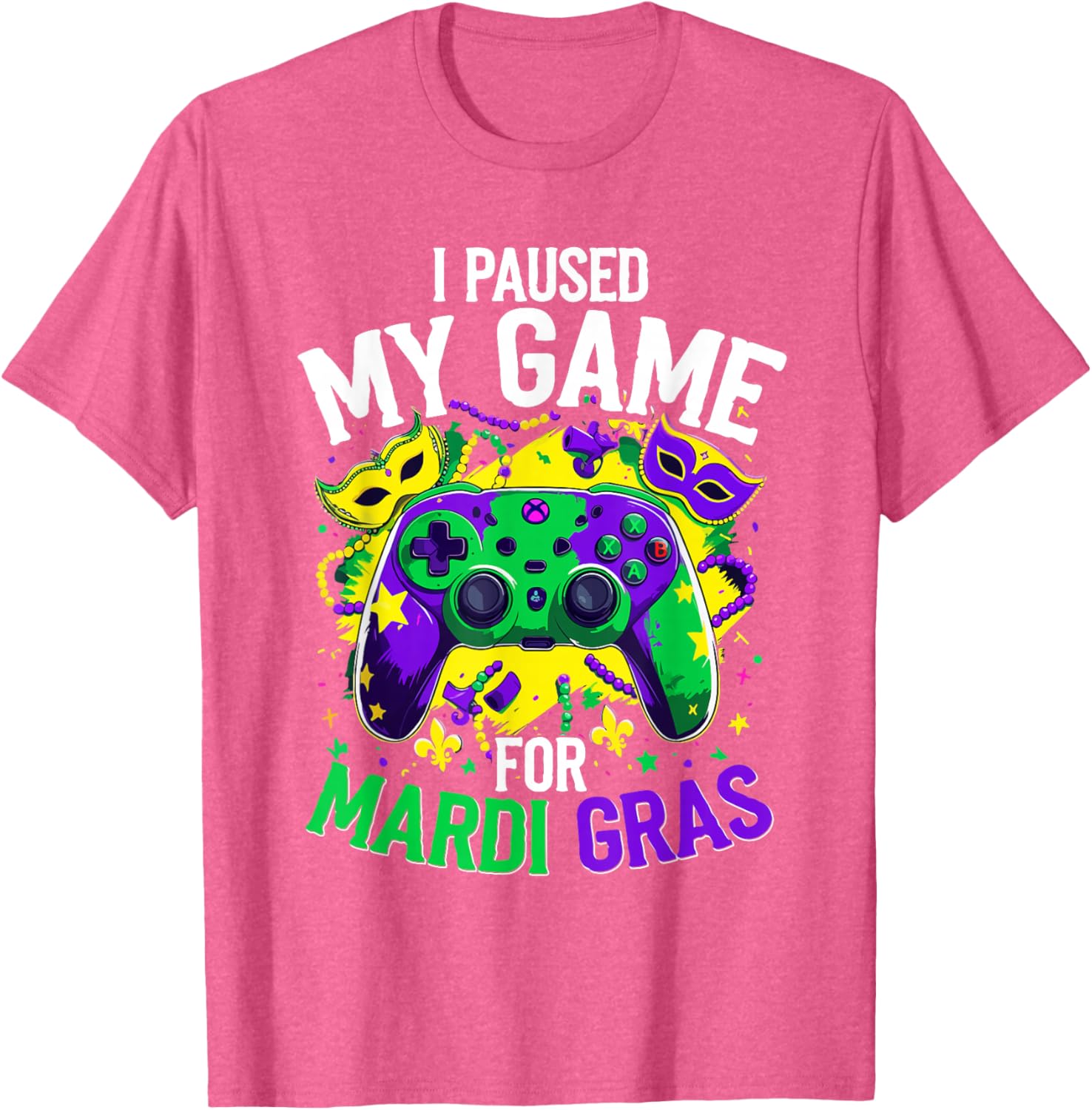 Mardi Gras Gamer T-Shirt - I Paused My Game for Festive Fun - 23