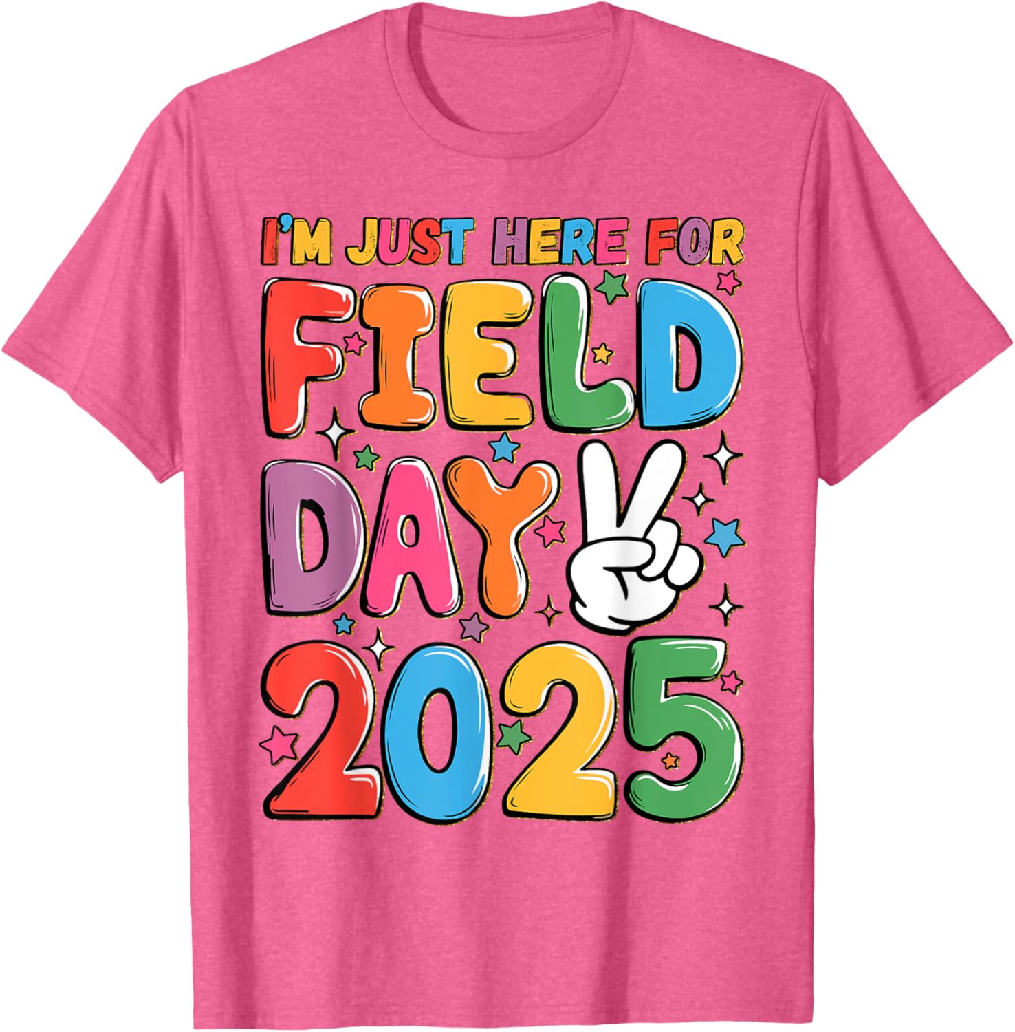 School Field Day Teacher T-Shirt I'm Just Here For Field Day 2025 - 11