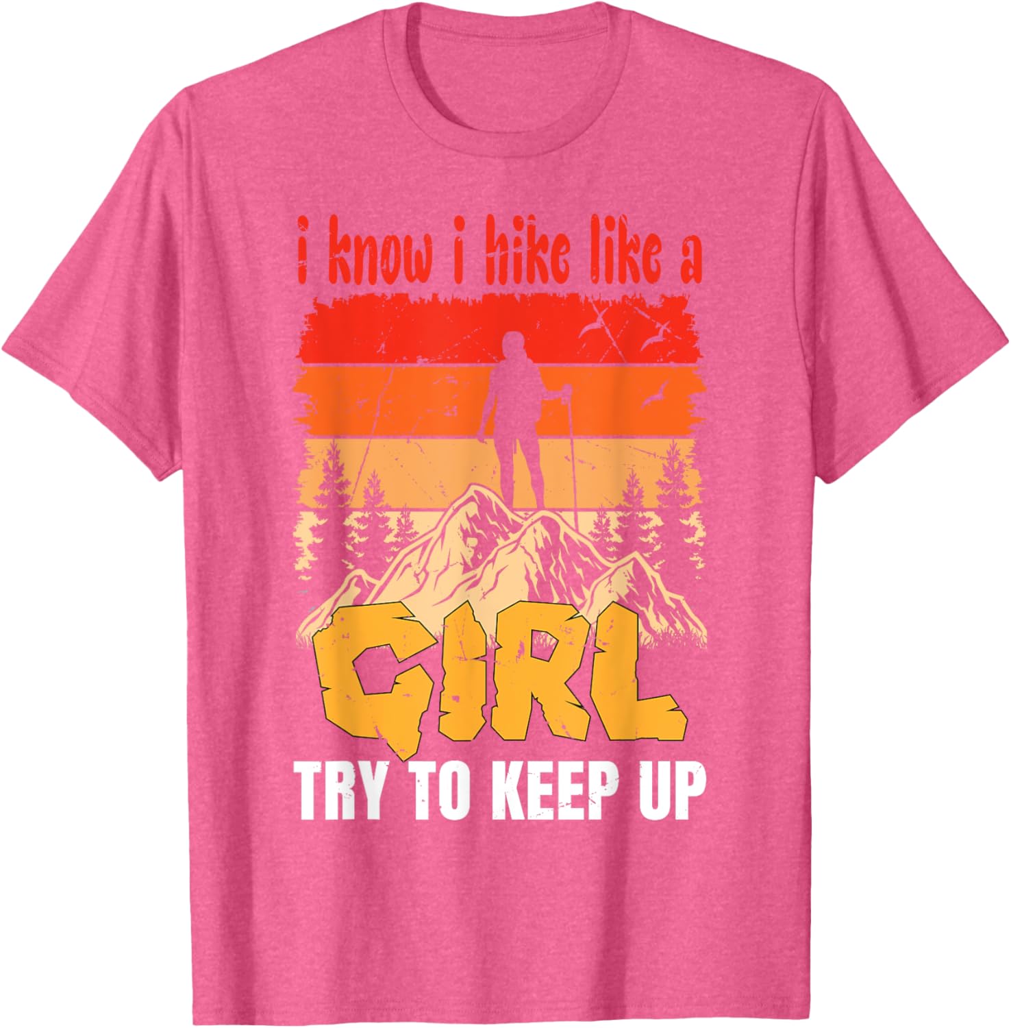 Funny Hiking T-Shirt for Women and Girls - Perfect Gift for Mountaineers - 5