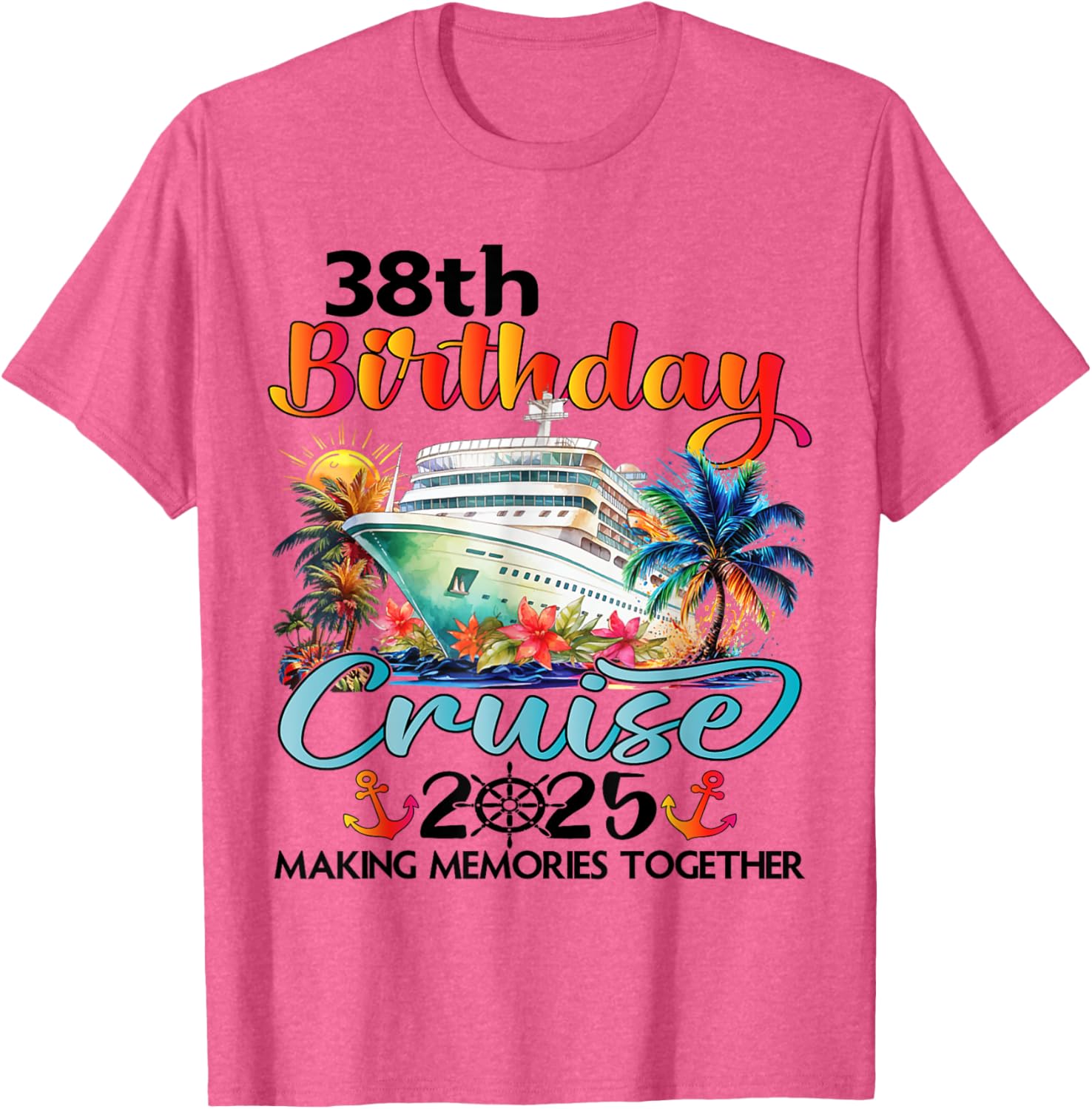 38th Birthday Cruise Family Vacation T-Shirt Fun Design for Celebrations - 15