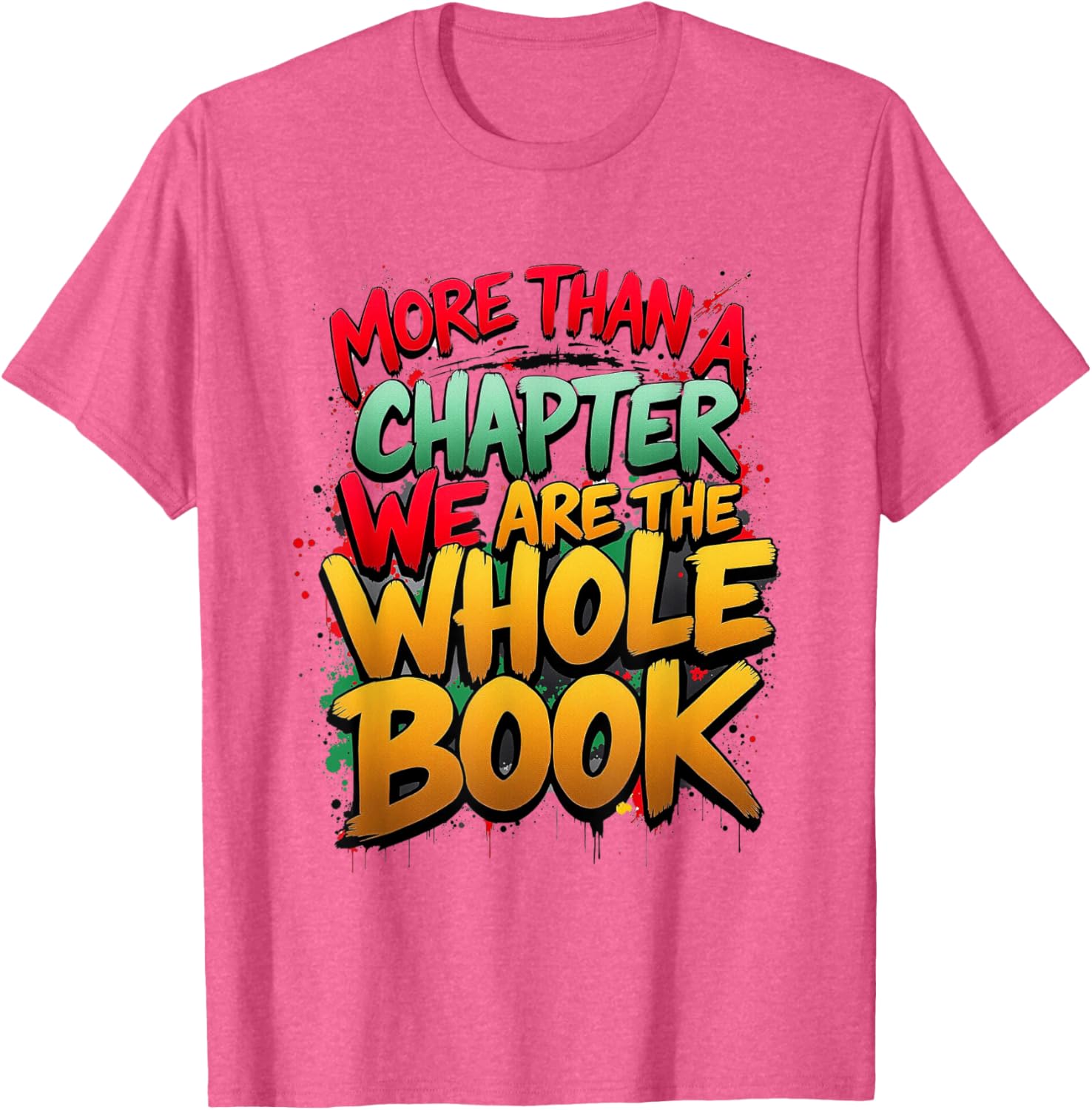 Celebrate Black History with Our More Than a Chapter T-Shirt for All - 1