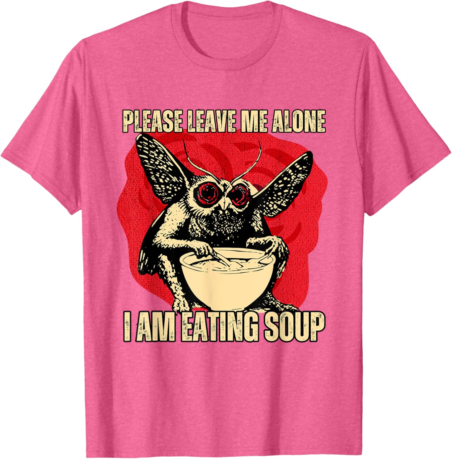 Funny Mothman T-Shirt - Please Leave Me Alone I'm Eating Soup - 5