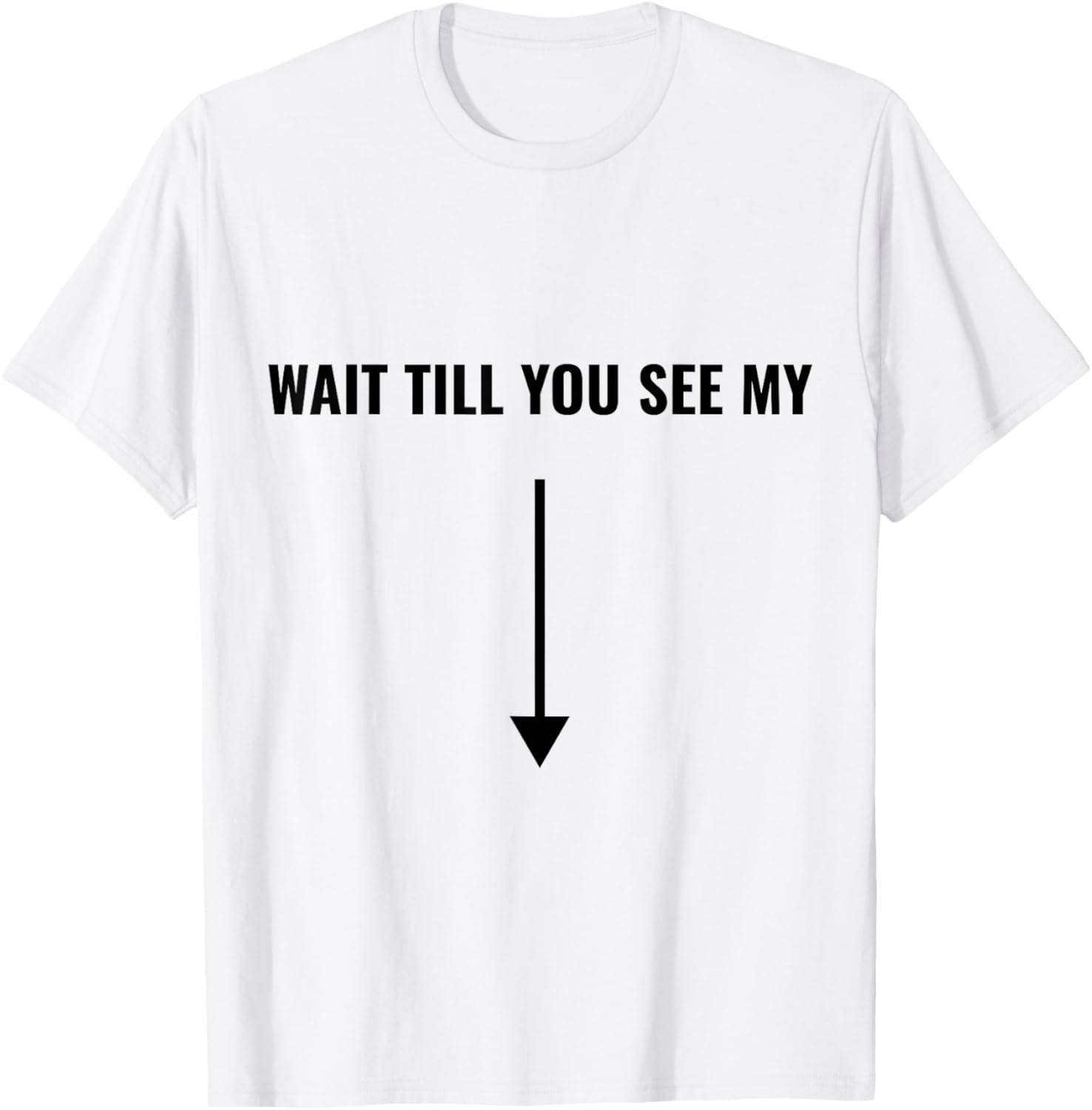 Wait Till You See My T-Shirt Funny Surprise Tee for Casual Wear - 1