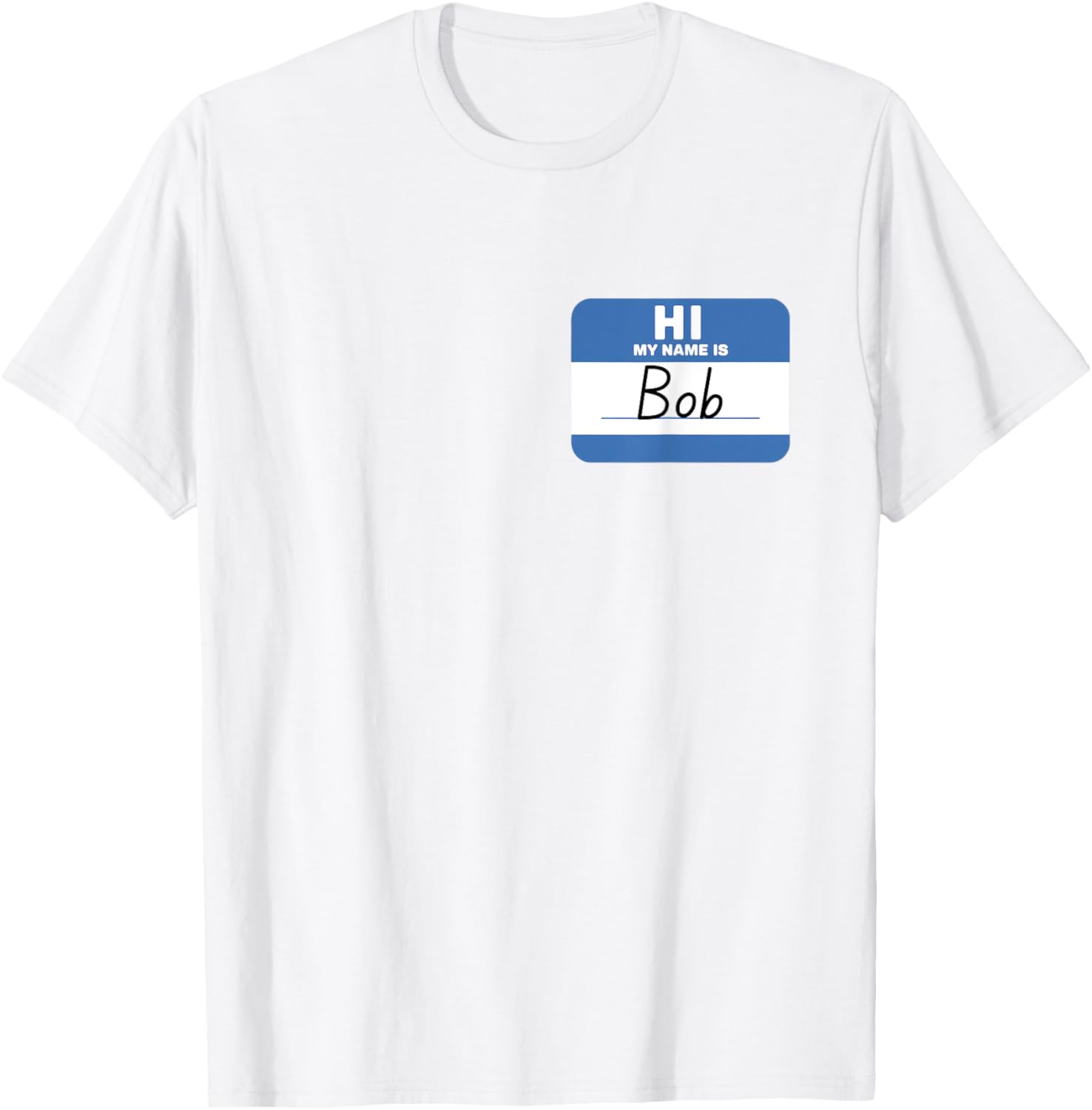 Funny Hello My Name is Bob T-Shirt Perfect for Casual Wear and Gifts - 10
