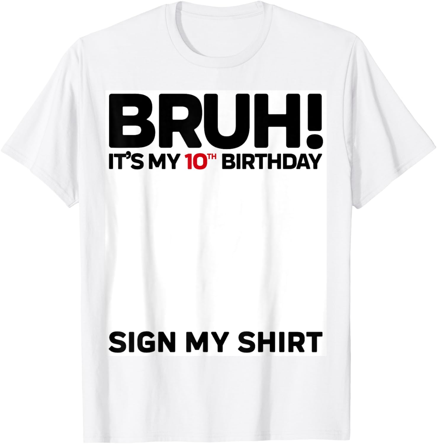 Fun 10th Birthday Sign My Shirt T-Shirt for Kids Celebrating 10 Years Old - 13
