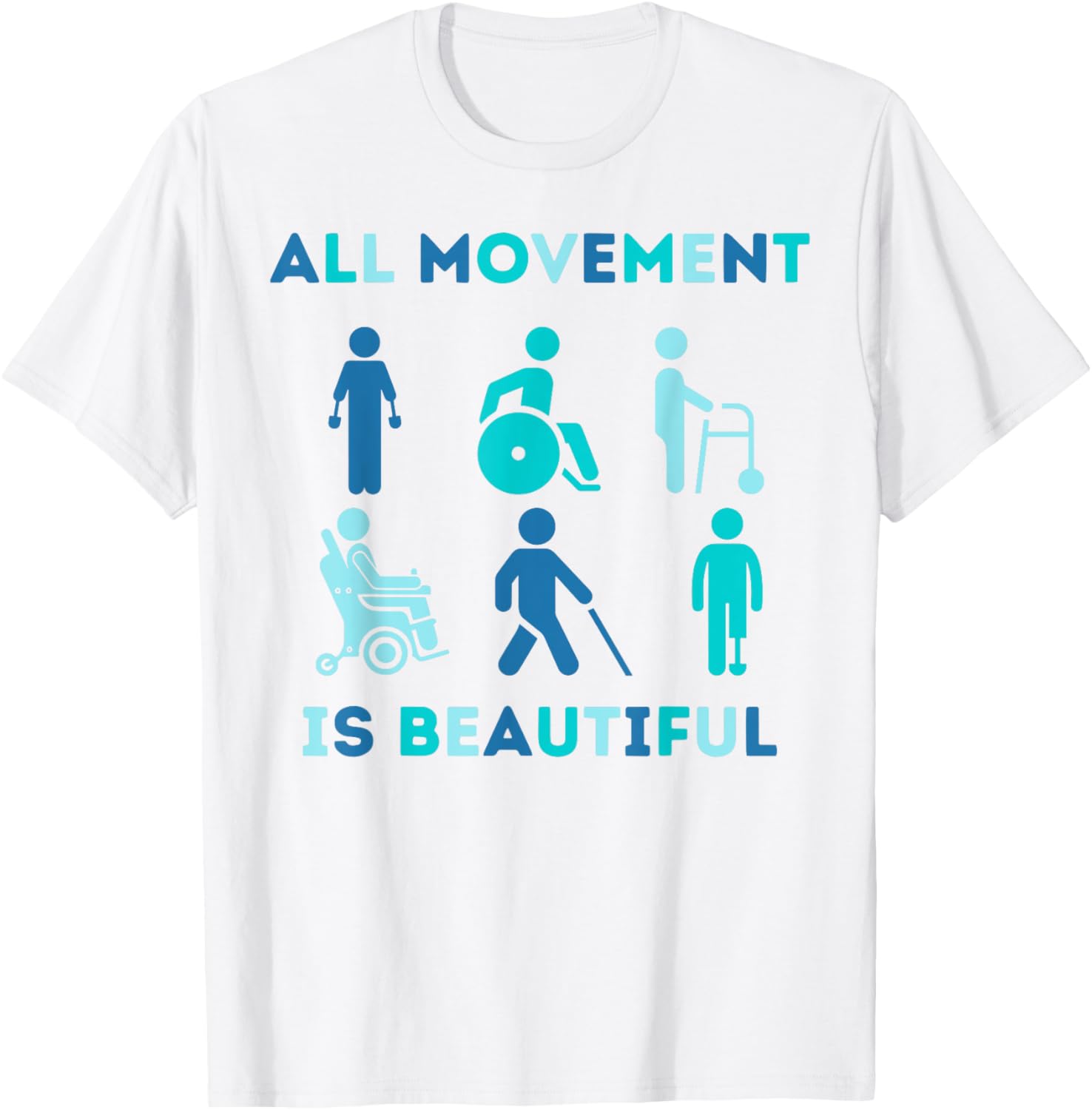 All Movement is Beautiful Disability Awareness T-Shirt for PT OT PTA - 4