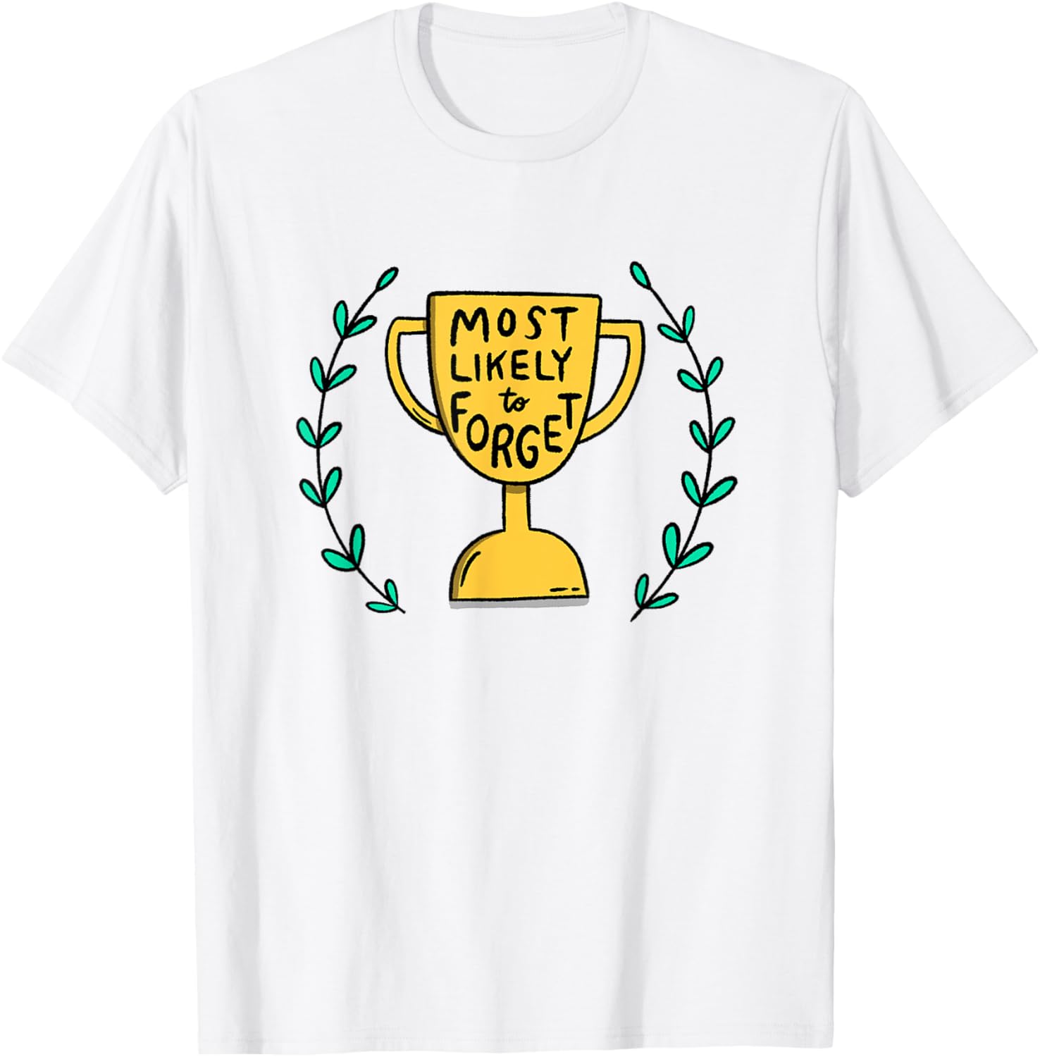 Most Likely to Forget Funny Illustrated T-Shirt for Casual Wear - 3