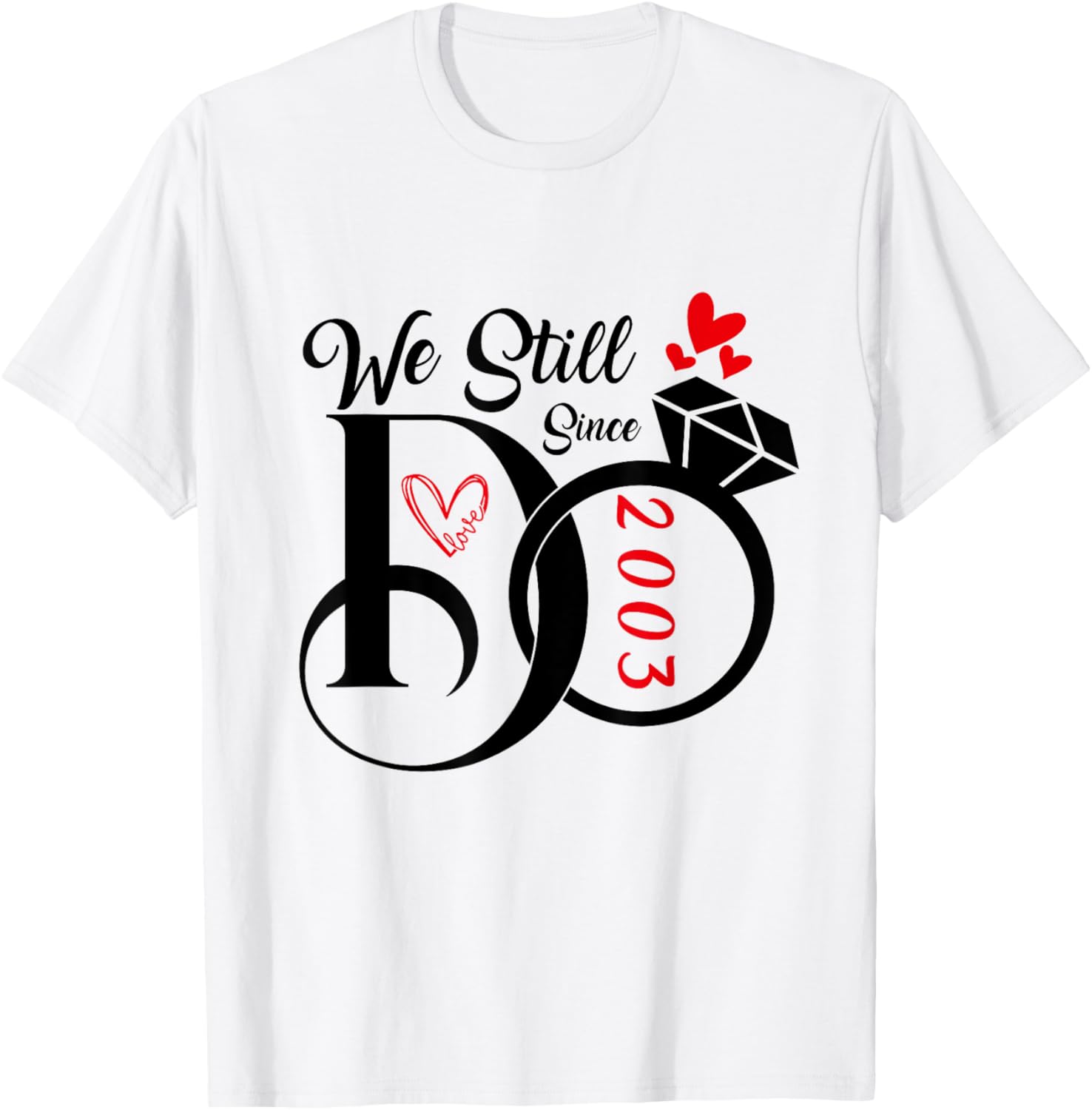 We Still Do Since 2003 Wedding Anniversary T-Shirt for Couples - 1