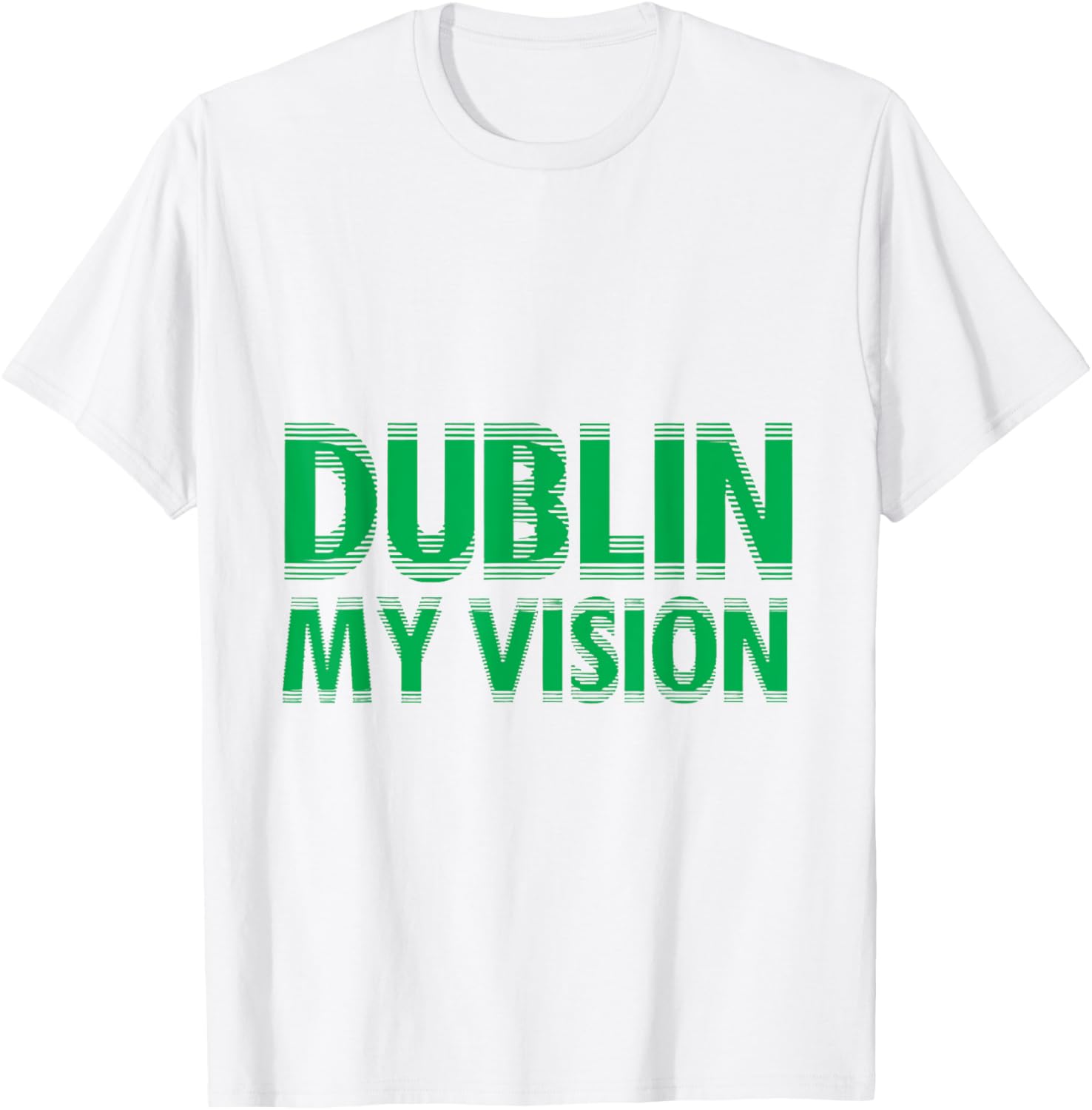 Dublin My Vision St Patrick's Day T-Shirt for Festive Celebrations - 4