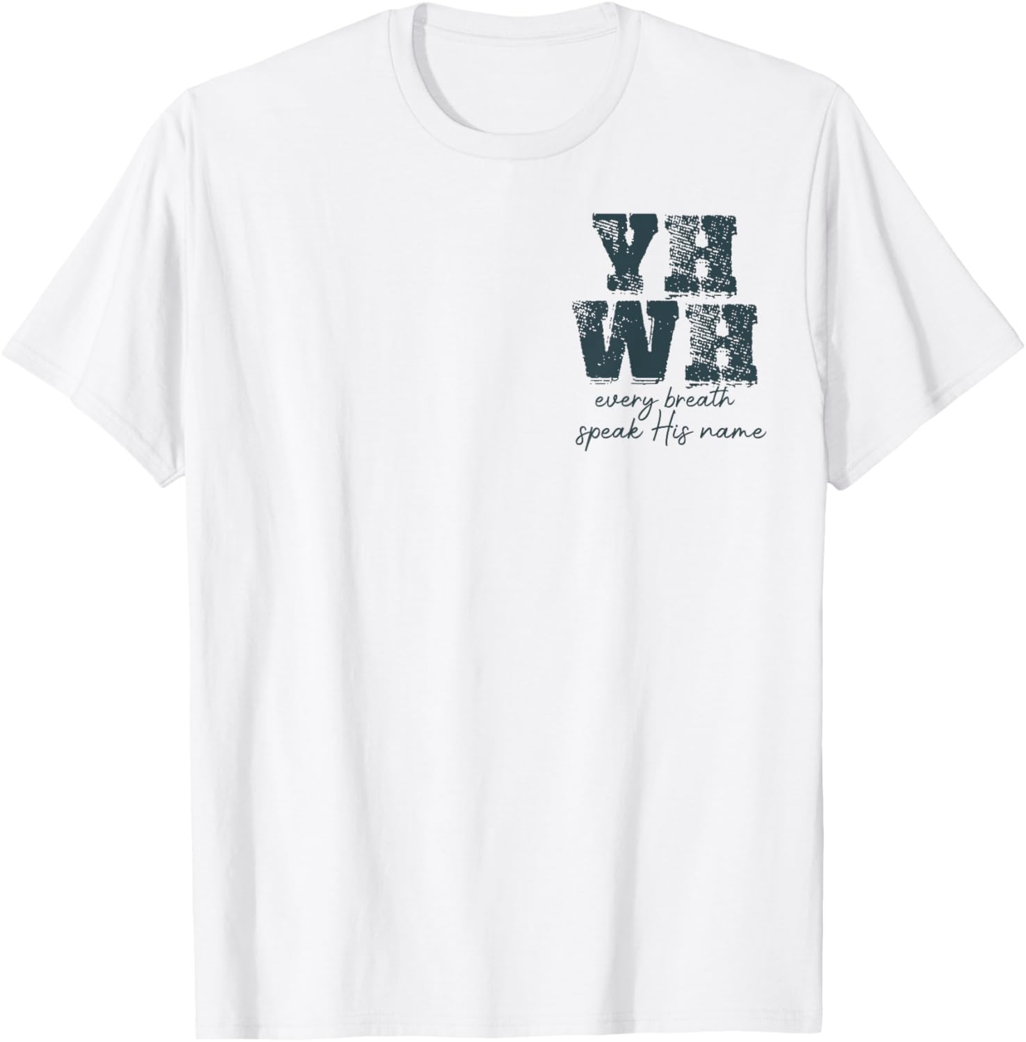 YHWH Lungs Christian T-Shirt Every Breath Speaks His Name Two-Sided Design - 1