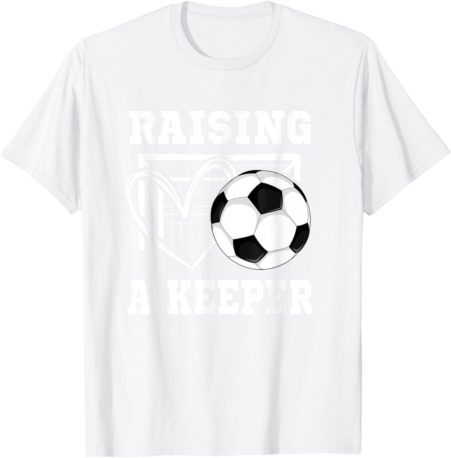 Raising A Keeper Goalie T-Shirt for Proud Soccer Moms and Players - 11