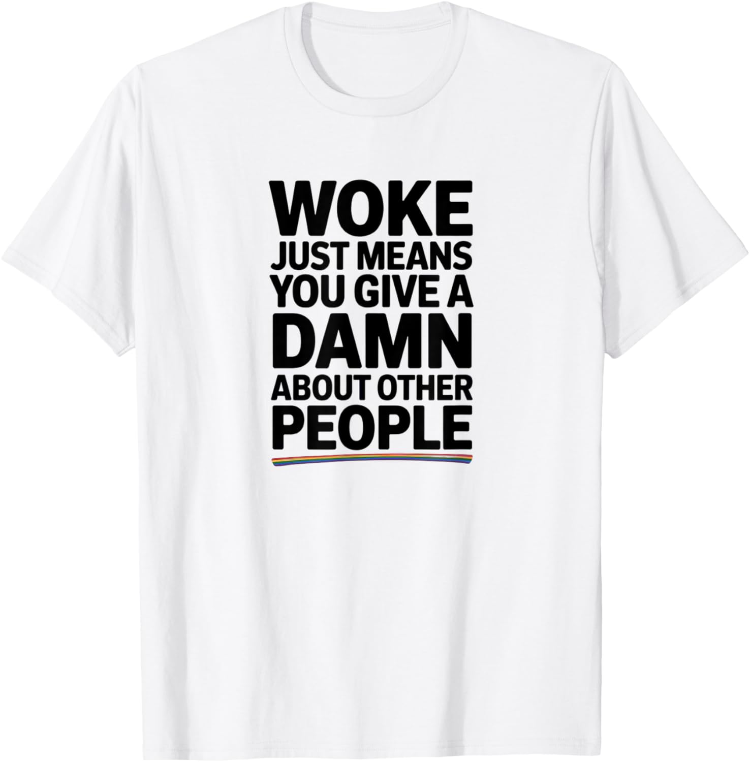 Woke Just Means You Care About Others Pride T-Shirt for Everyone - 1