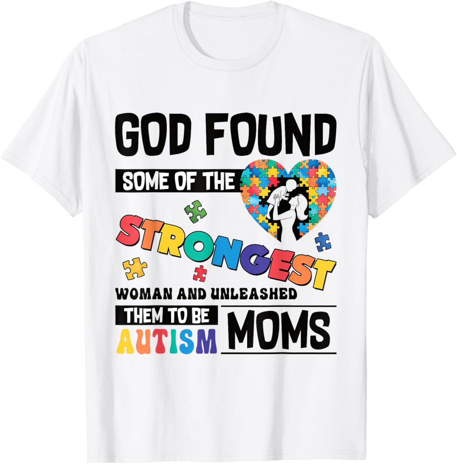 Strongest Autism Mom T-Shirt for Proud Moms of Autistic Kids - 25