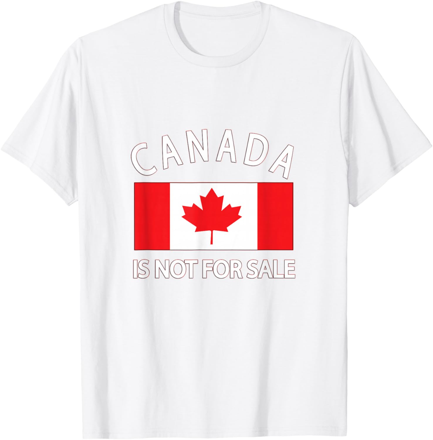 Canada Is Not for Sale T-Shirt - Priceless, Sovereign, and Strong Apparel - 2