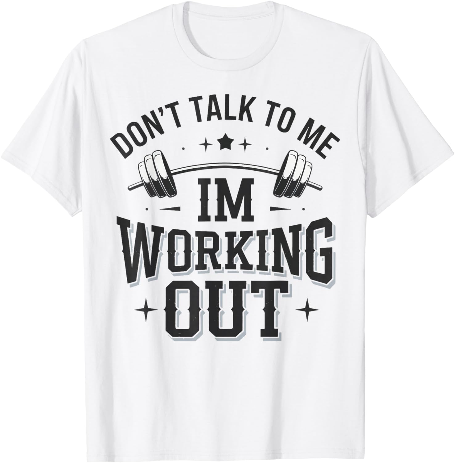 Funny Don't Talk To Me I'm Working Out T-Shirt for Fitness Lovers - 2