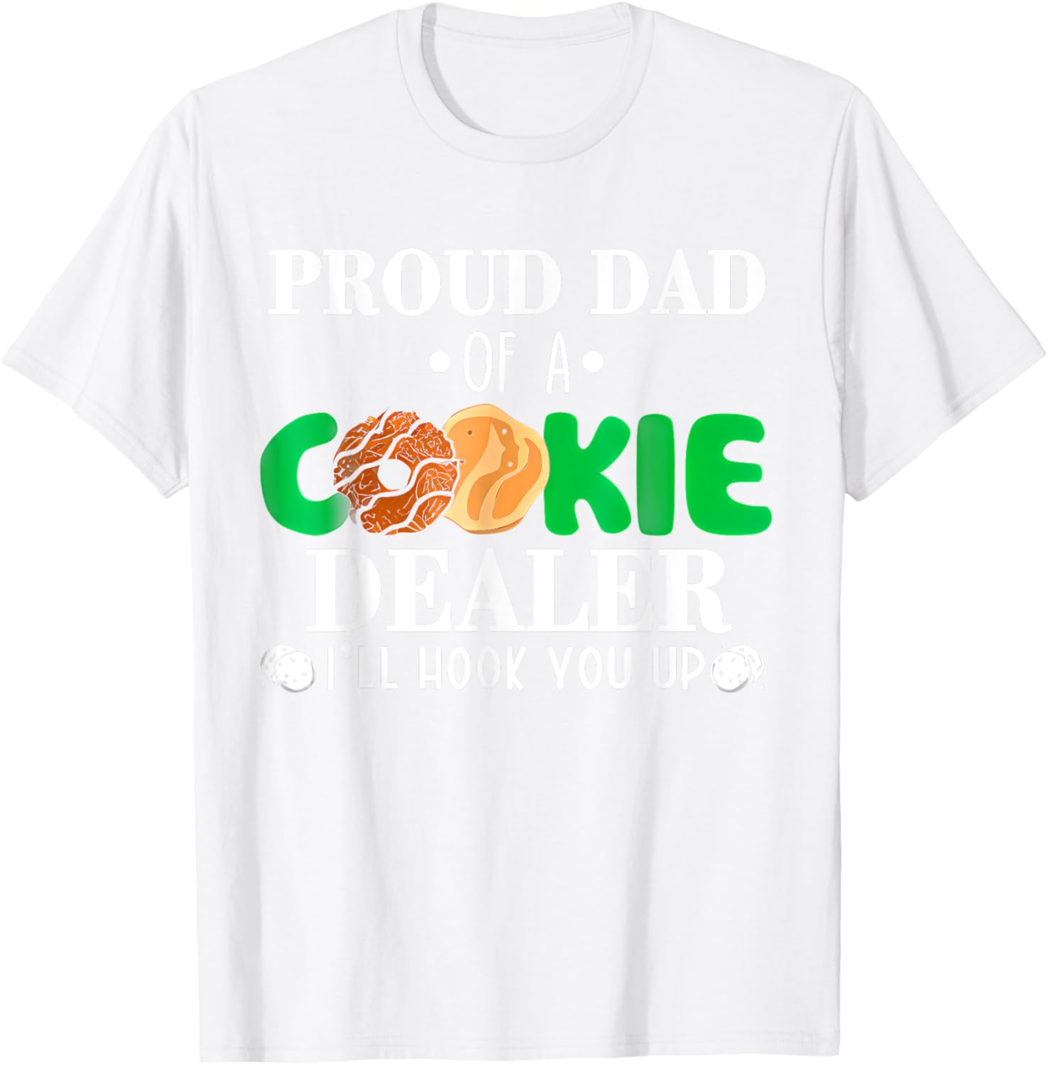 Proud Dad of a Cookie Dealer Troop Leader Birthday Party T-Shirt - 13
