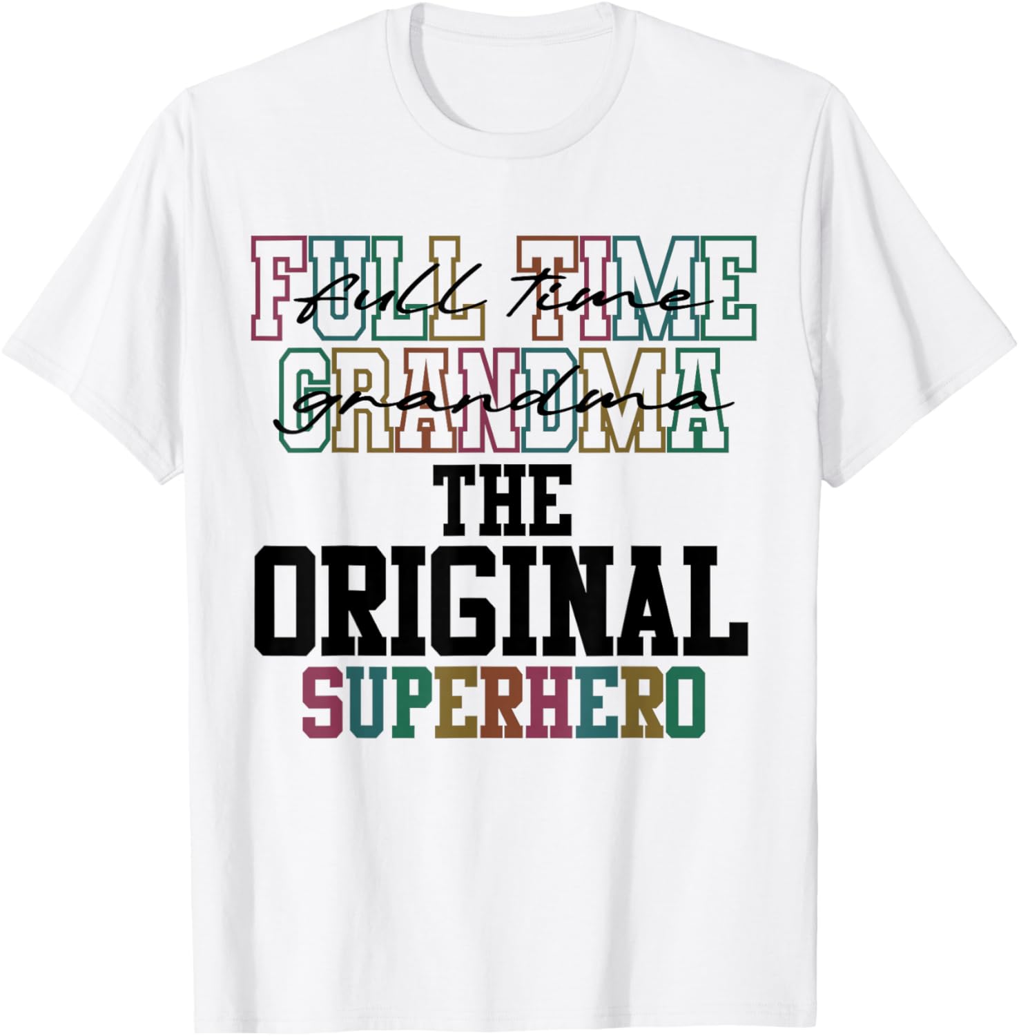 Full Time Grandma Superhero T-Shirt for Mother's Day Gift Idea - 4