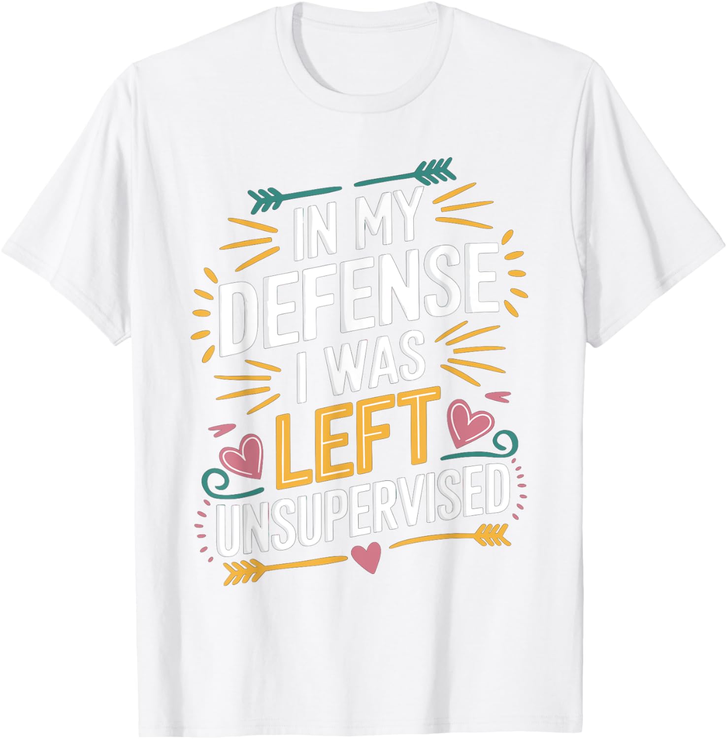 Funny In My Defense I Was Left Unsupervised Vintage Jokes T-Shirt - 7