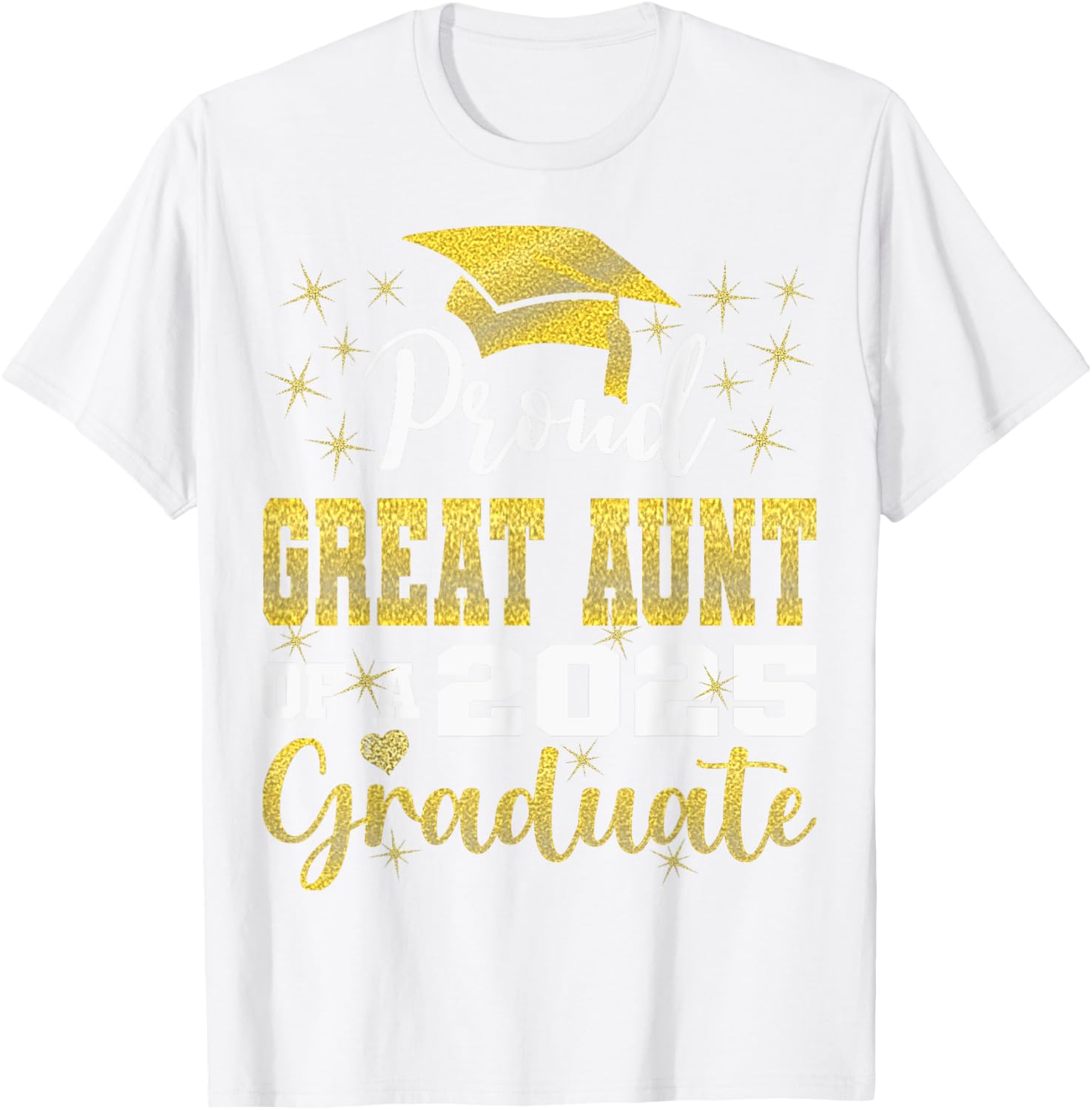 Super Proud Great Aunt 2025 Graduate Family T-Shirt for Celebrations - 7