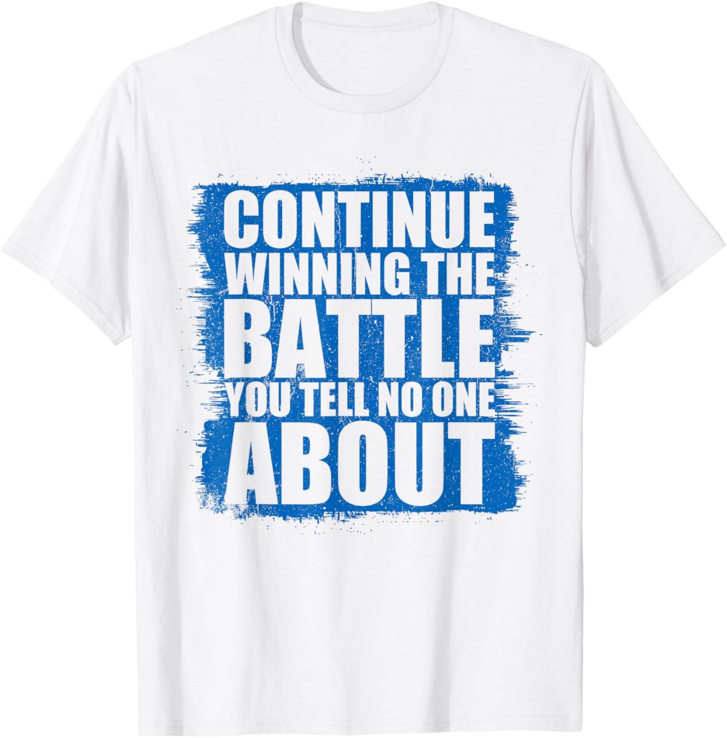 Continue Winning The Battle T-Shirt for Motivational Clothing Lovers - 2