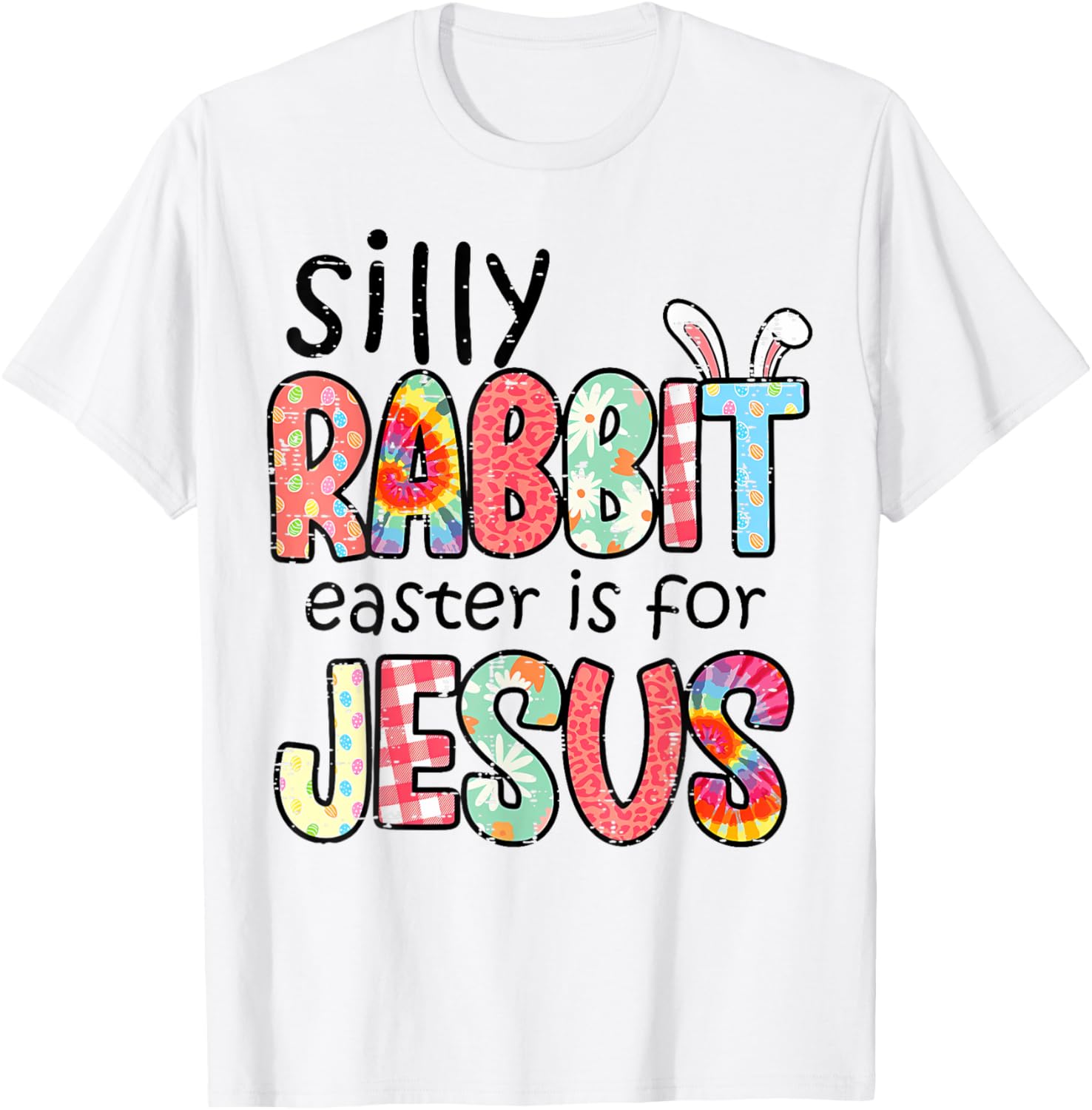 Silly Rabbit Easter T-Shirt for Jesus – Fun Religious Tee for Kids & Adults - 24