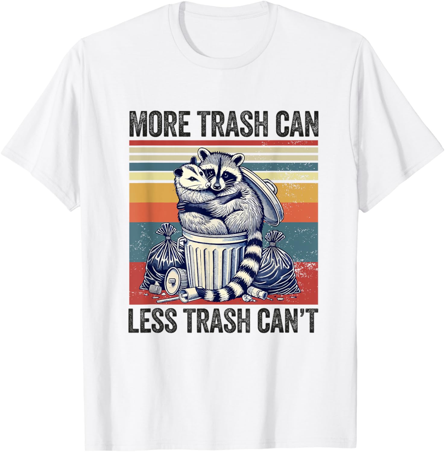 Funny Raccoon Possum T-Shirt More Trash Can Less Trash Can't for Animal Lovers - 6