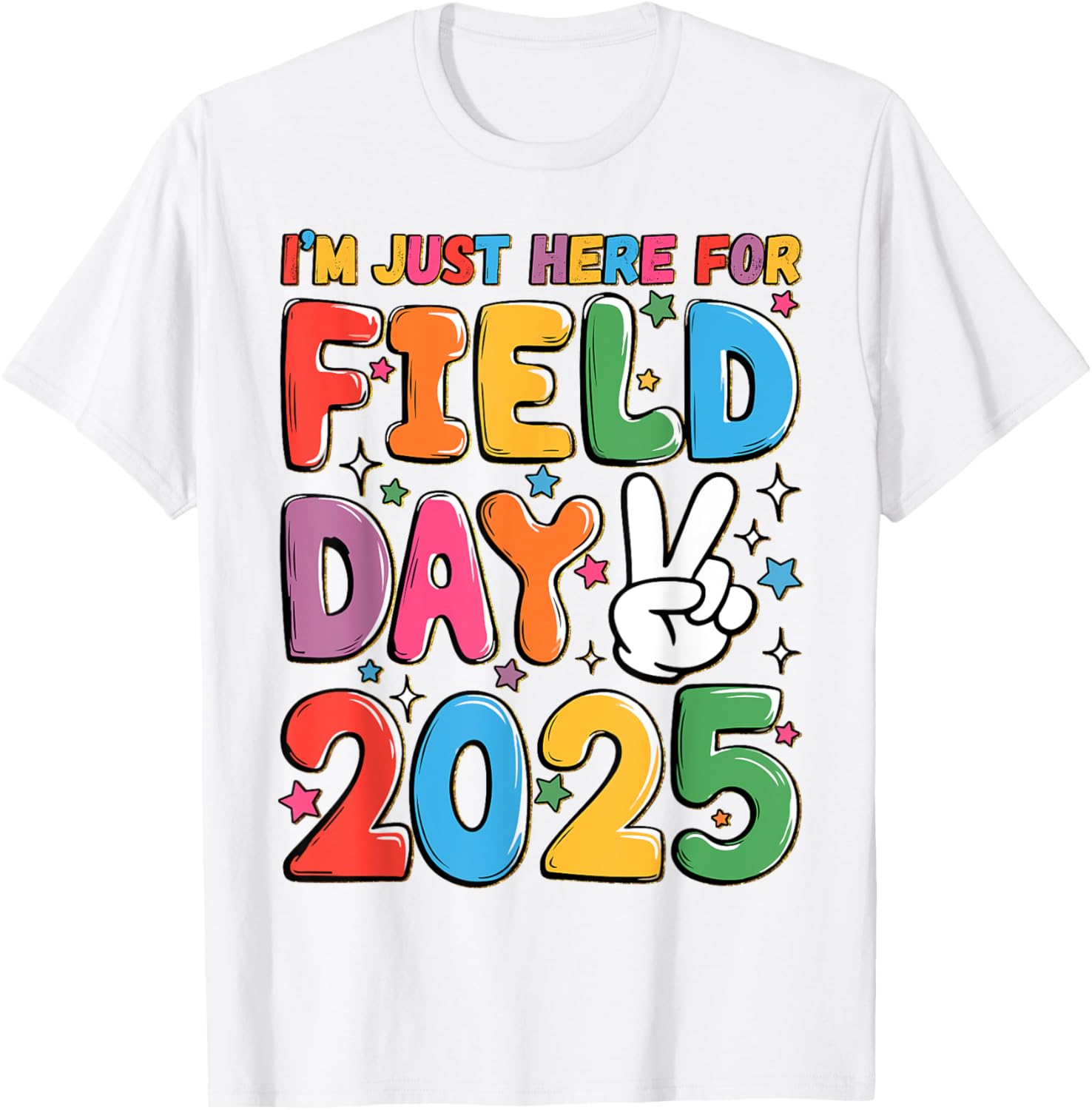 School Field Day Teacher T-Shirt I'm Just Here For Field Day 2025 - 4