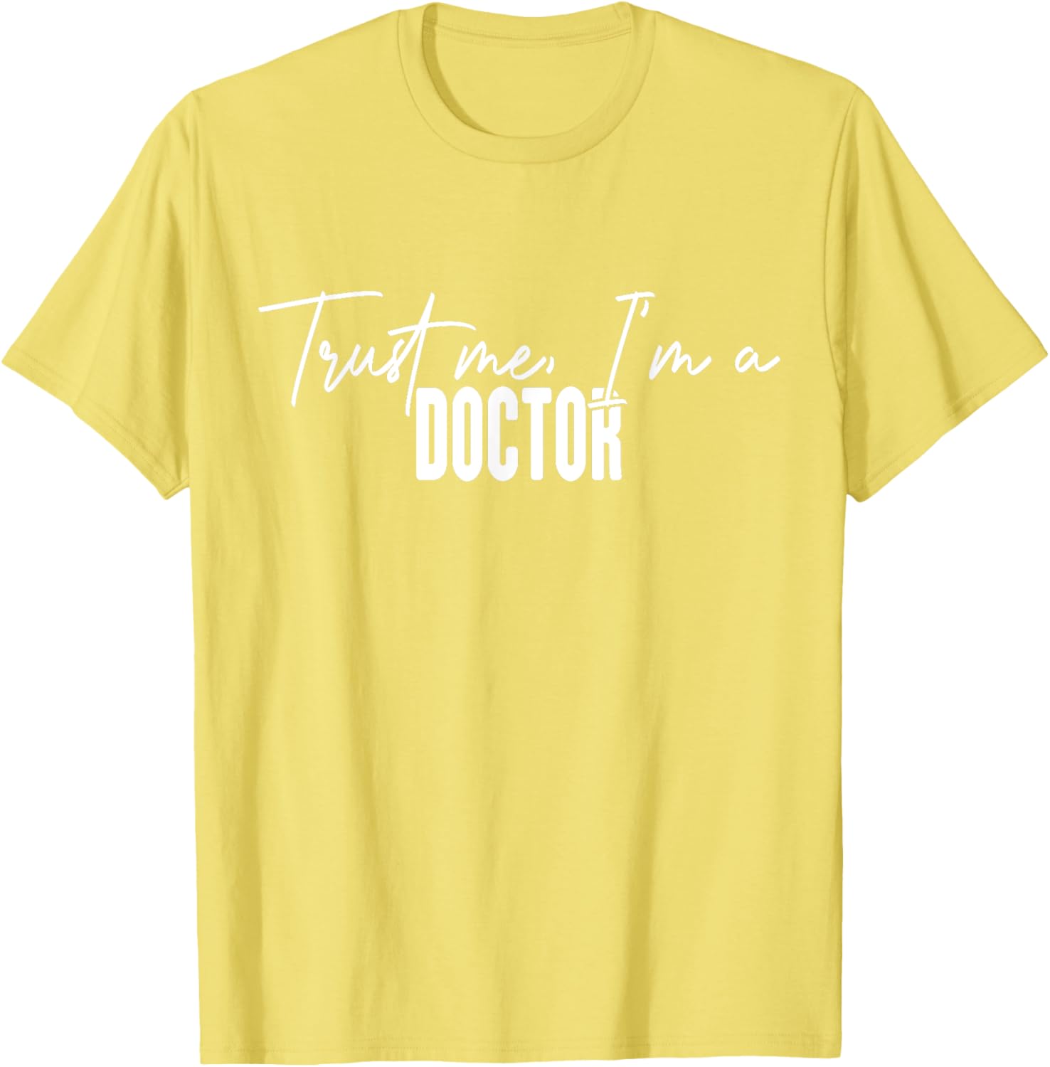 Funny Doctor Gifts Trust Me I'm a Doctor T-Shirt for Medical Professionals - 16
