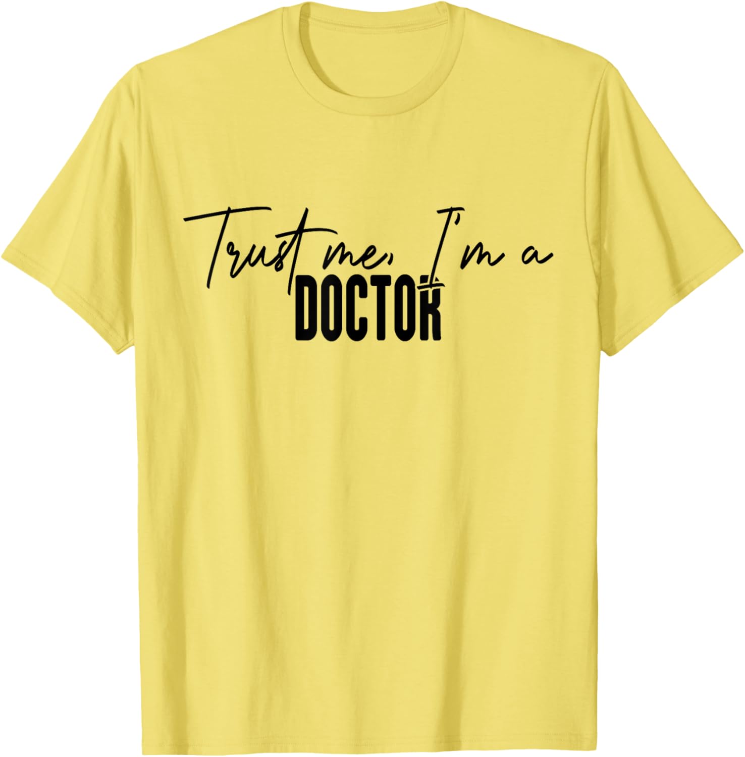 Hilarious Trust Me I'm a Doctor T-Shirt Perfect Gift for Medical Professionals - 14