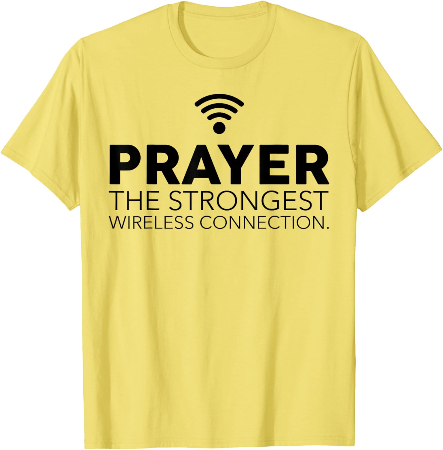 Prayer The Strongest Wireless Connection T-Shirt for Faith and Comfort - 8