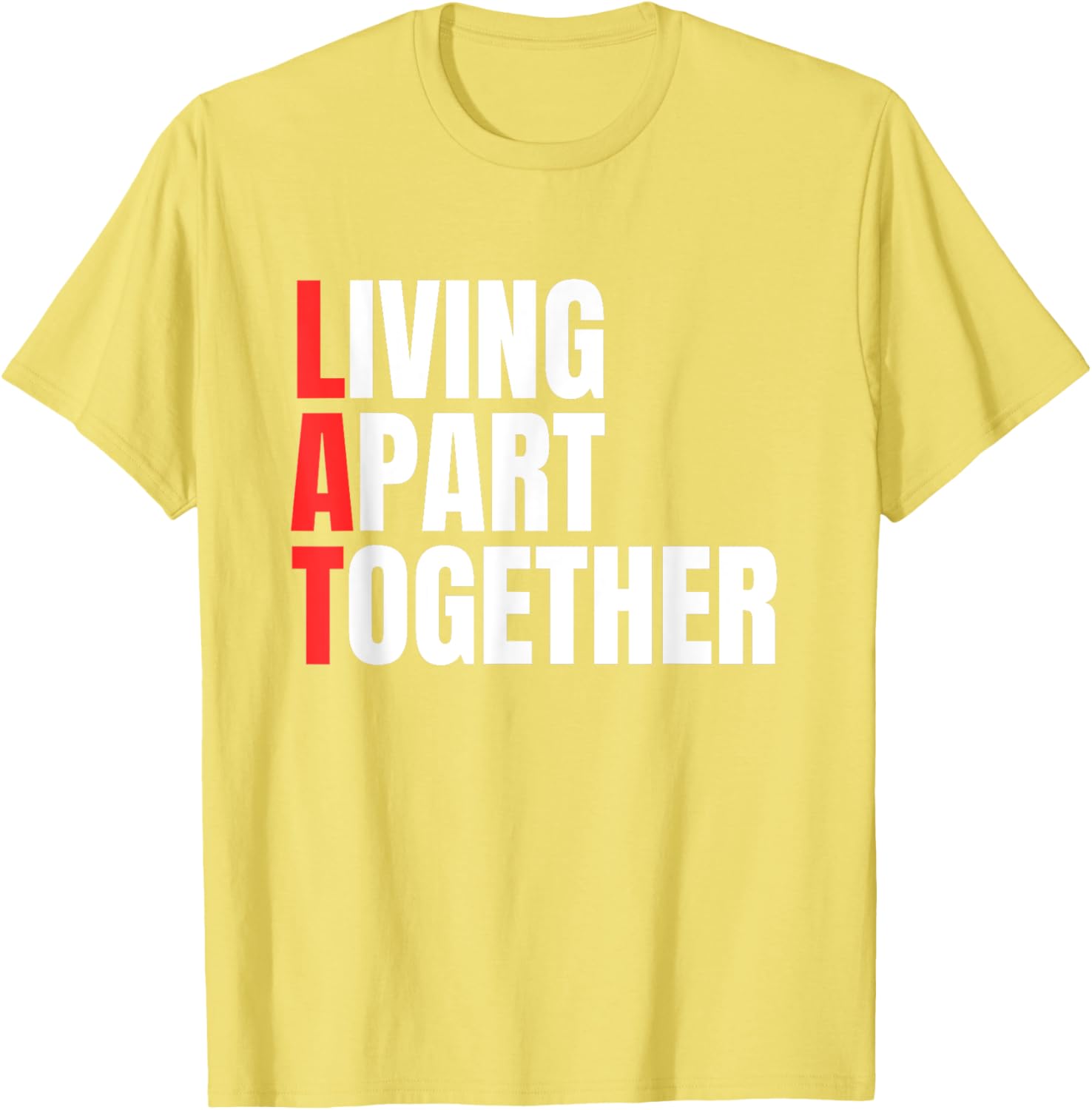 Living Apart Together T-Shirt for Fun Couples - Stylish and Comfortable Apparel - 5