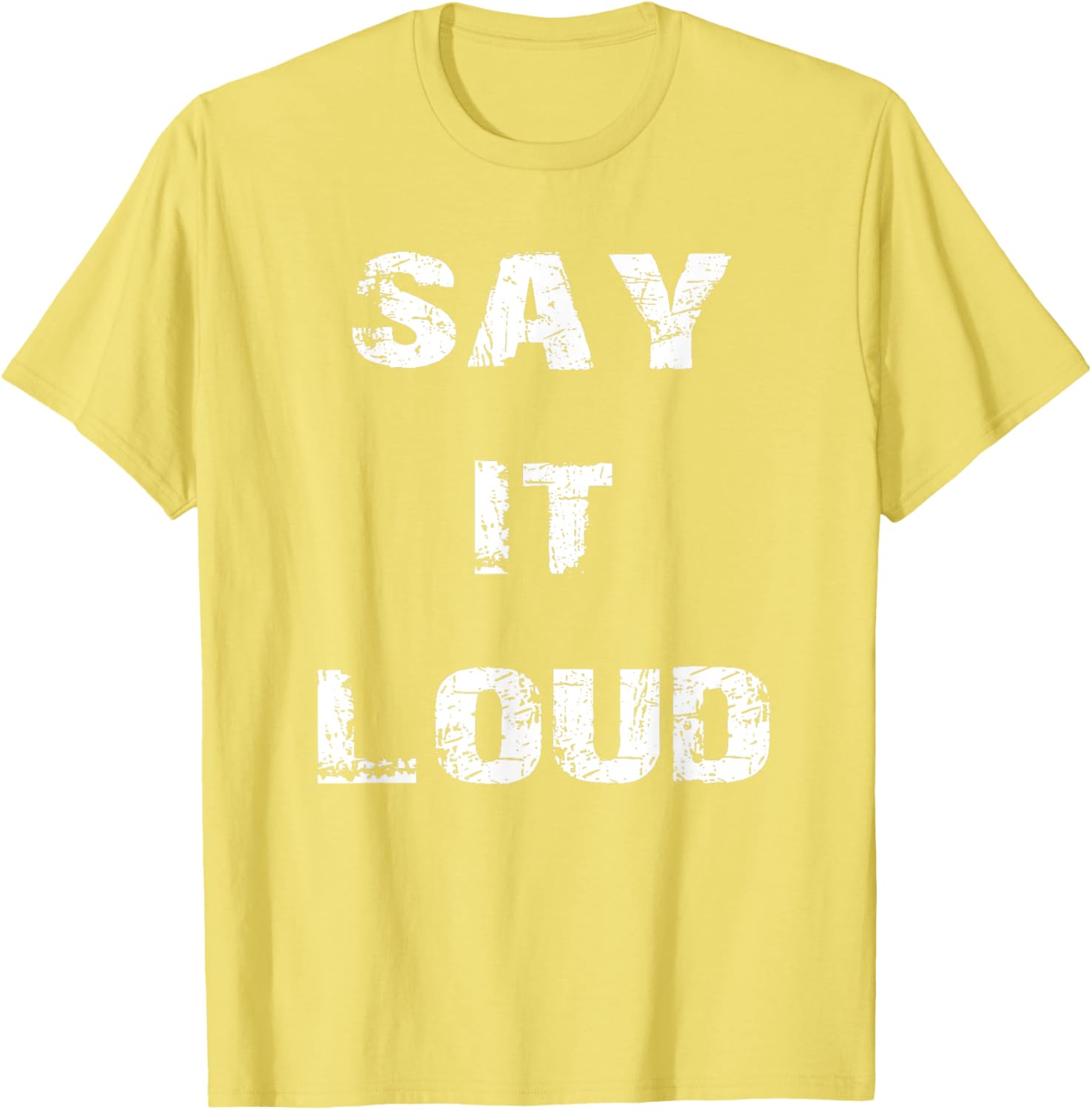 Say It Loud T-Shirt Stylish Graphic Tee for Bold Fashion Statements - 12