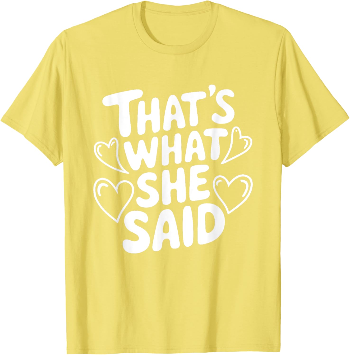 That's What She Said T-Shirt for Women - Fun Graphic Tee for Everyday Wear - 6