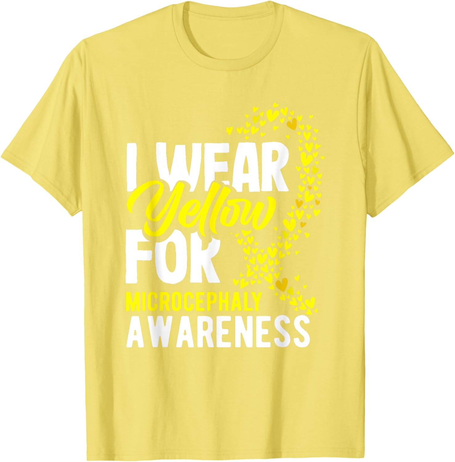 I Wear Yellow For Microcephaly Awareness T-Shirt - Support a Cause - 21