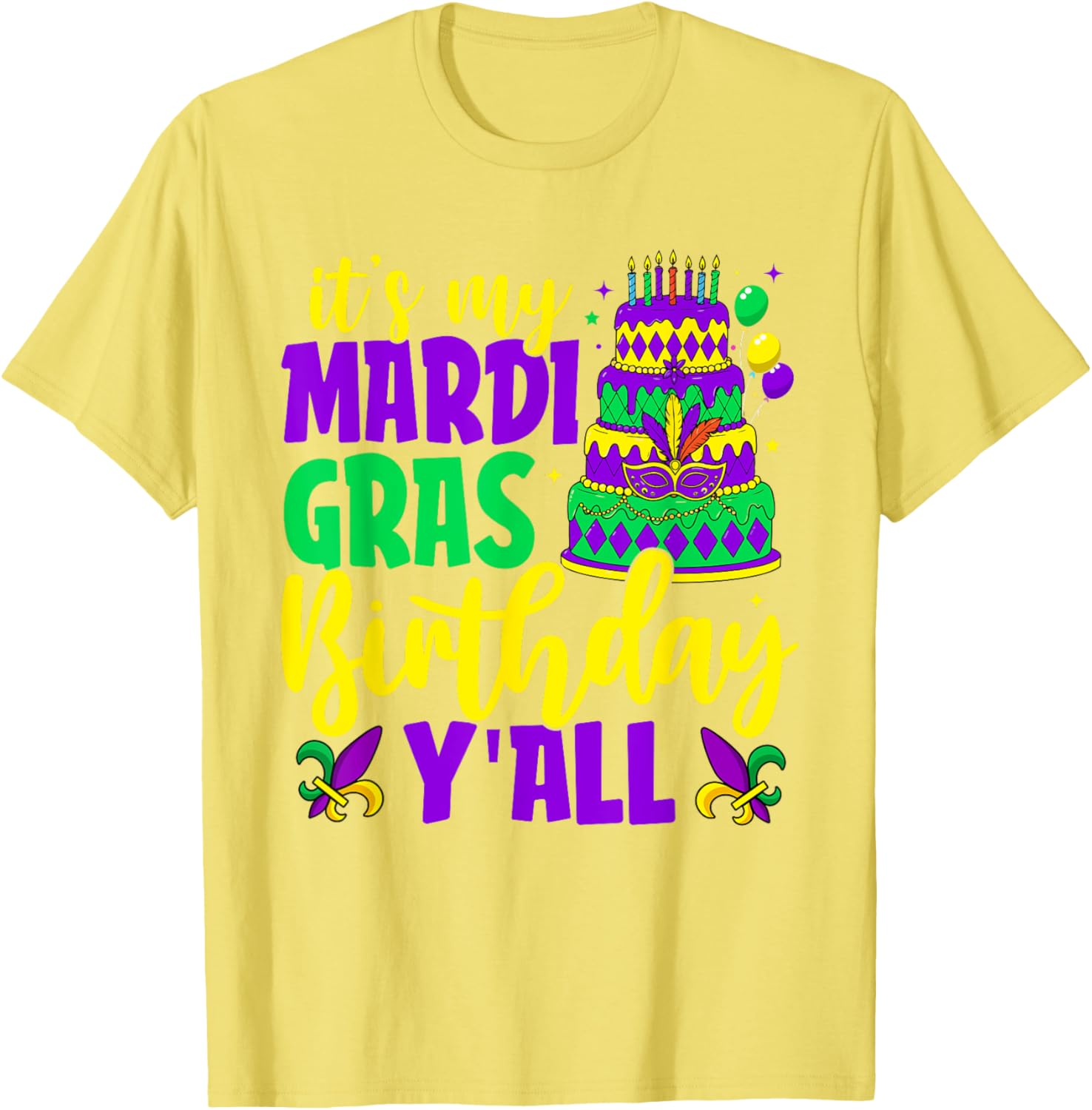 Mardi Gras Birthday It's My Mardi Gras Birthday Y'all T-Shirt Fun Gift - 12