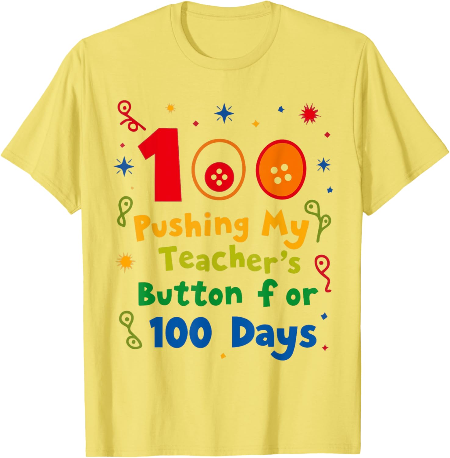 Pushing My Teacher's Buttons 100 Days School T-Shirt for Fun Classroom Style - 8